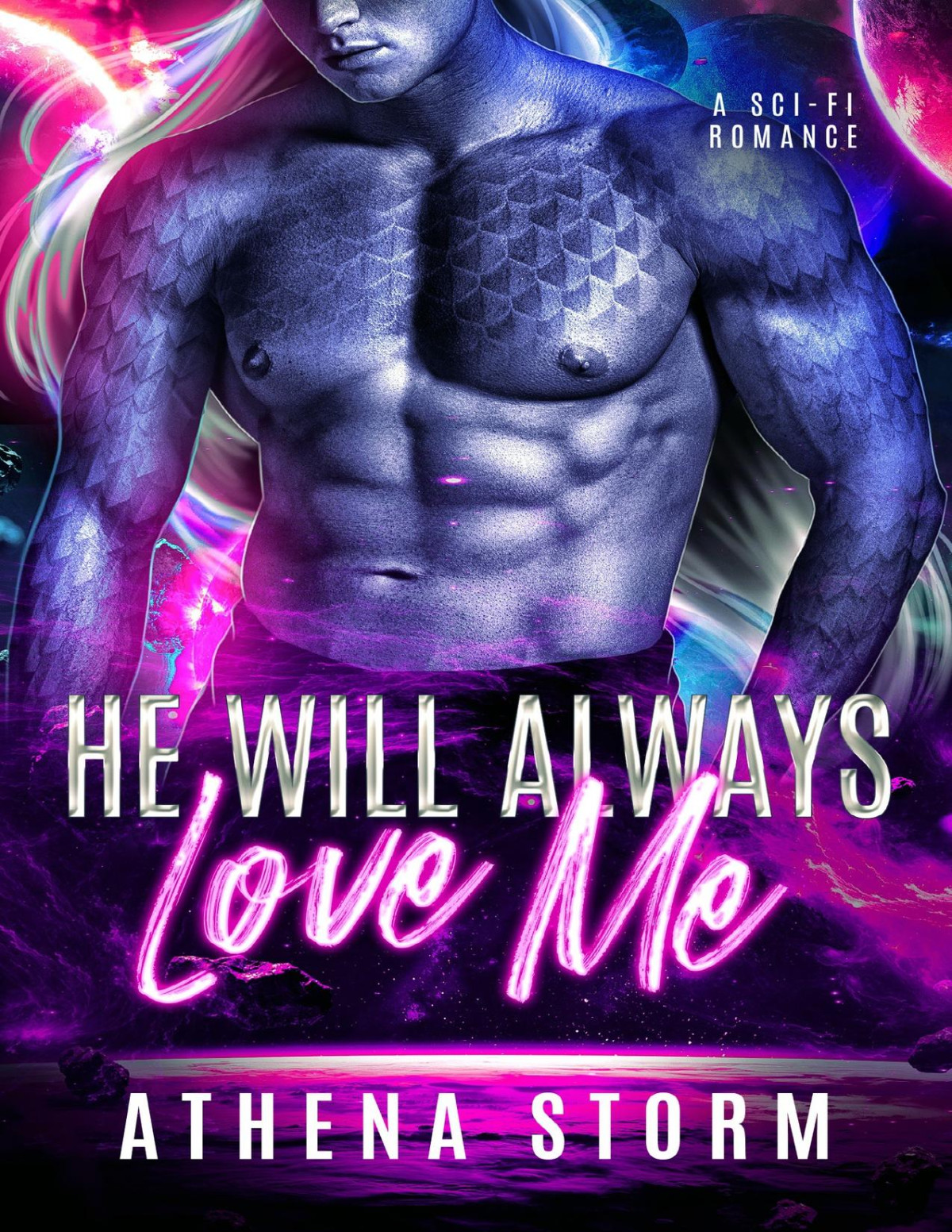 He Will Always Love Me A Scifi Romance Athena Storm