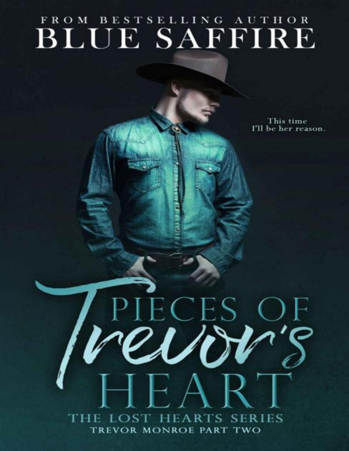 Pieces Of Trevors Heart Trevor Monroe Part Two Lost Hearts Series Blue Saffire