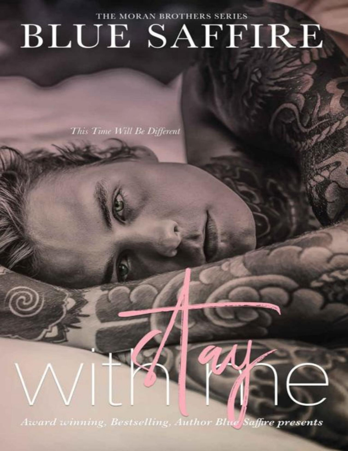 Stay With Me The Moran Brothers Series Blue Saffire