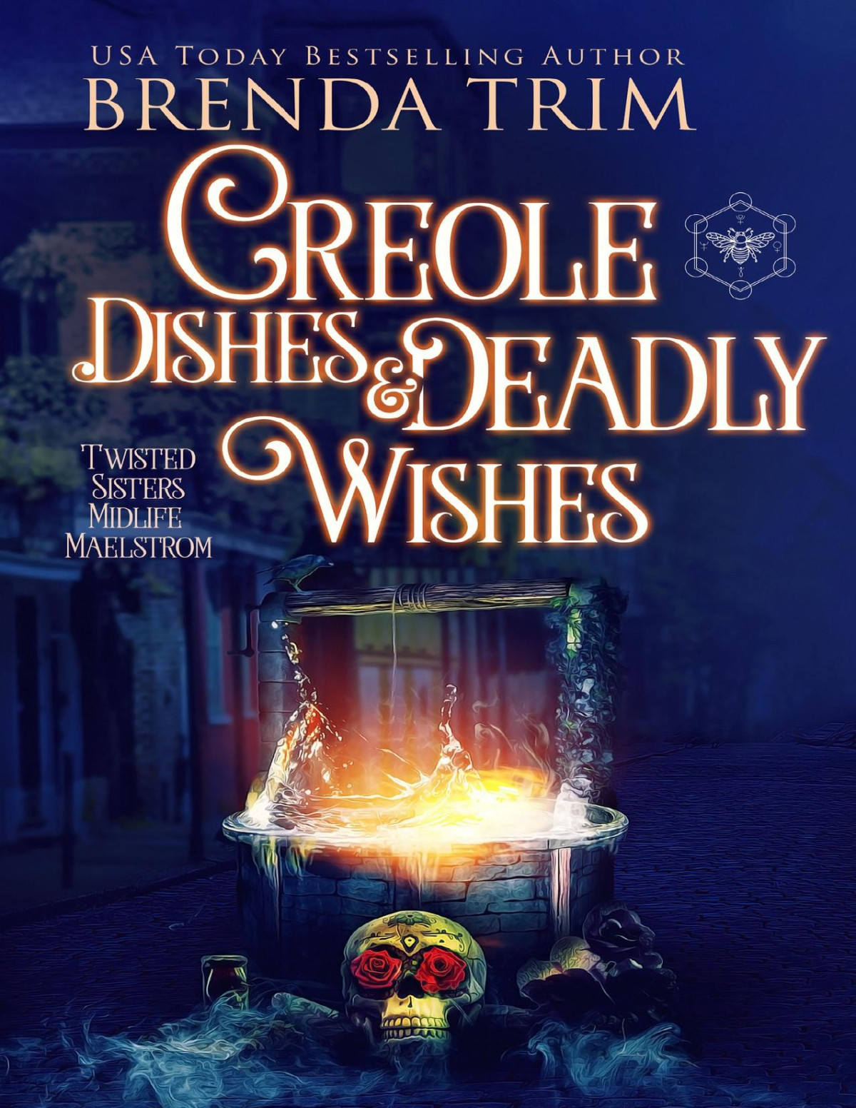 Creole Dishes Deadly Wishes Twisted Sisters Midlife Maelstrom Midlife Mysteries Magic Book 44 Brenda Trim