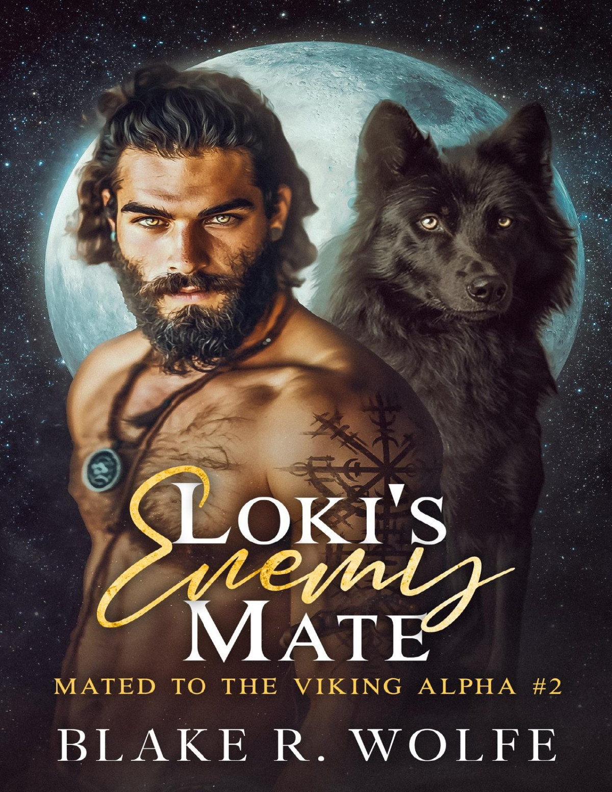 Lokis Enemy Mate Gay Viking Werewolf Shifter Romance Mated To The Viking Alpha Book 2 Blake R Wolfe