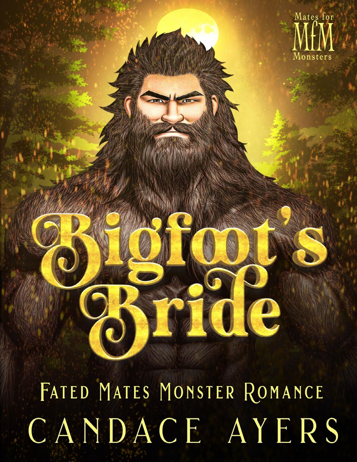Bigfoots Bride Fated Mates Monster Romance Mates For Monsters Sasquatch Book 1 Candace Ayers