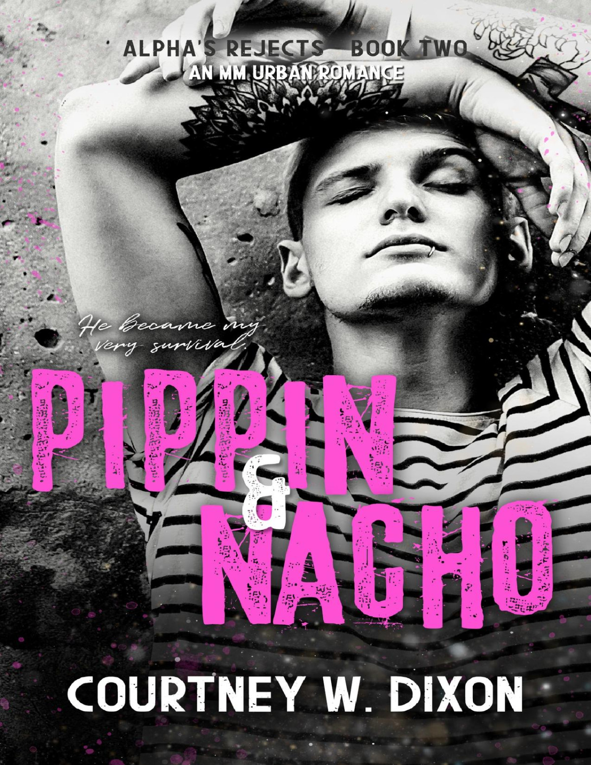 Pippin Nacho Mm Urban Romance Alphas Rejects Book 2 Courtney W Dixon