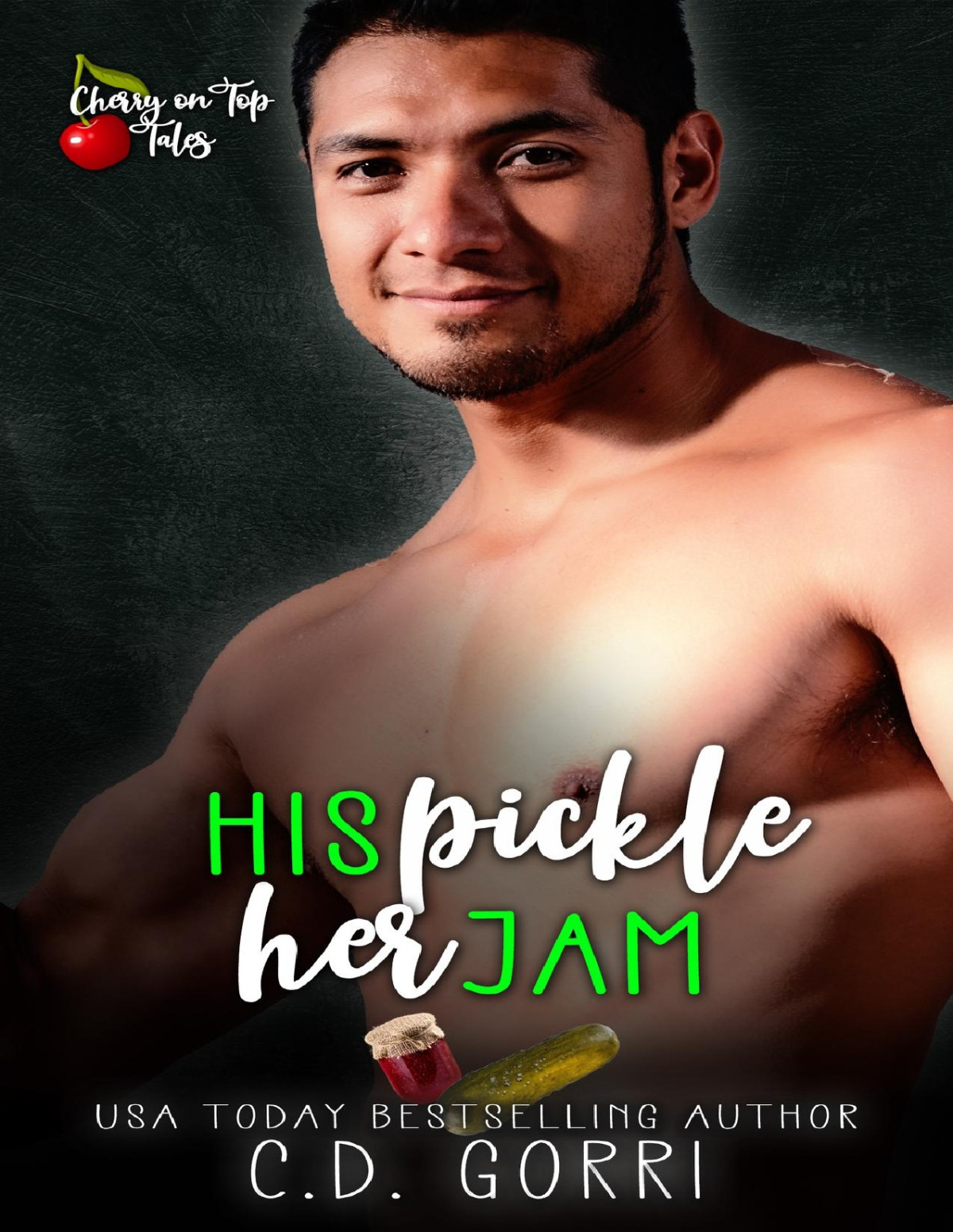 His Pickle Her Jam A Steamy Short Contemporary Romance Cherry On Top Tales Book 4 Cd Gorri