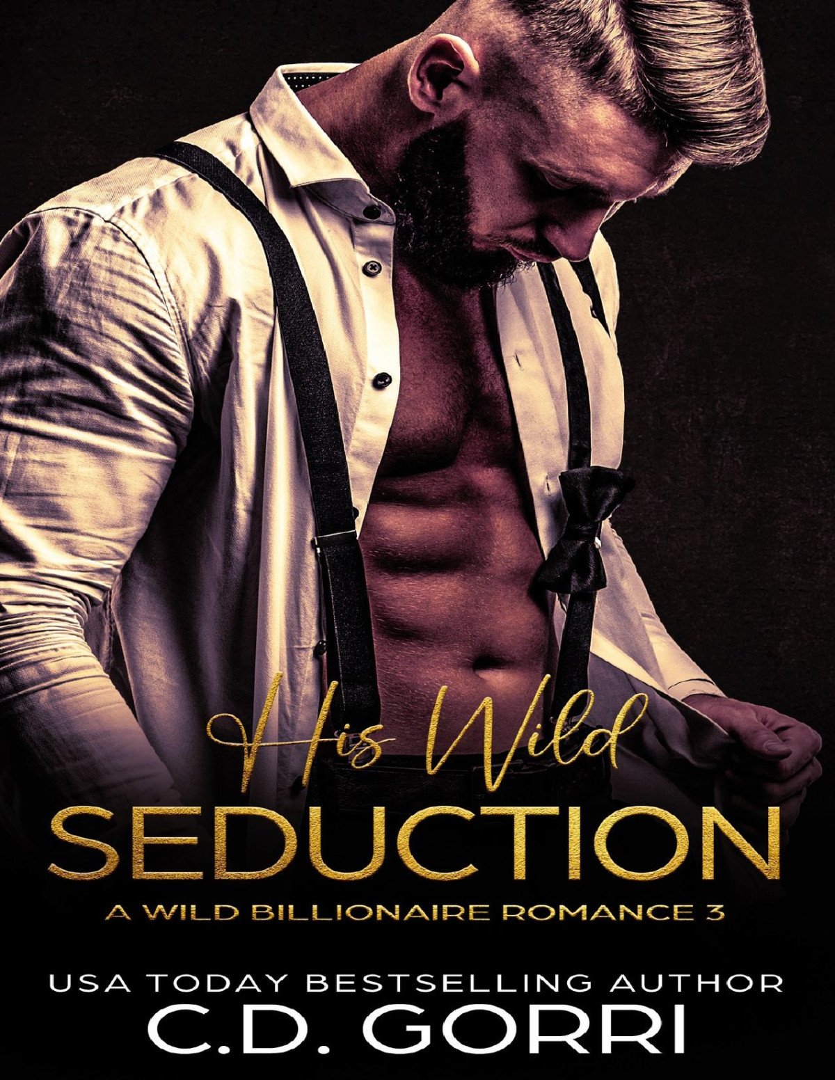 His Wild Seduction A Billionaire Romance Novel Wild Billionaire Romance Book 3 Cd Gorri
