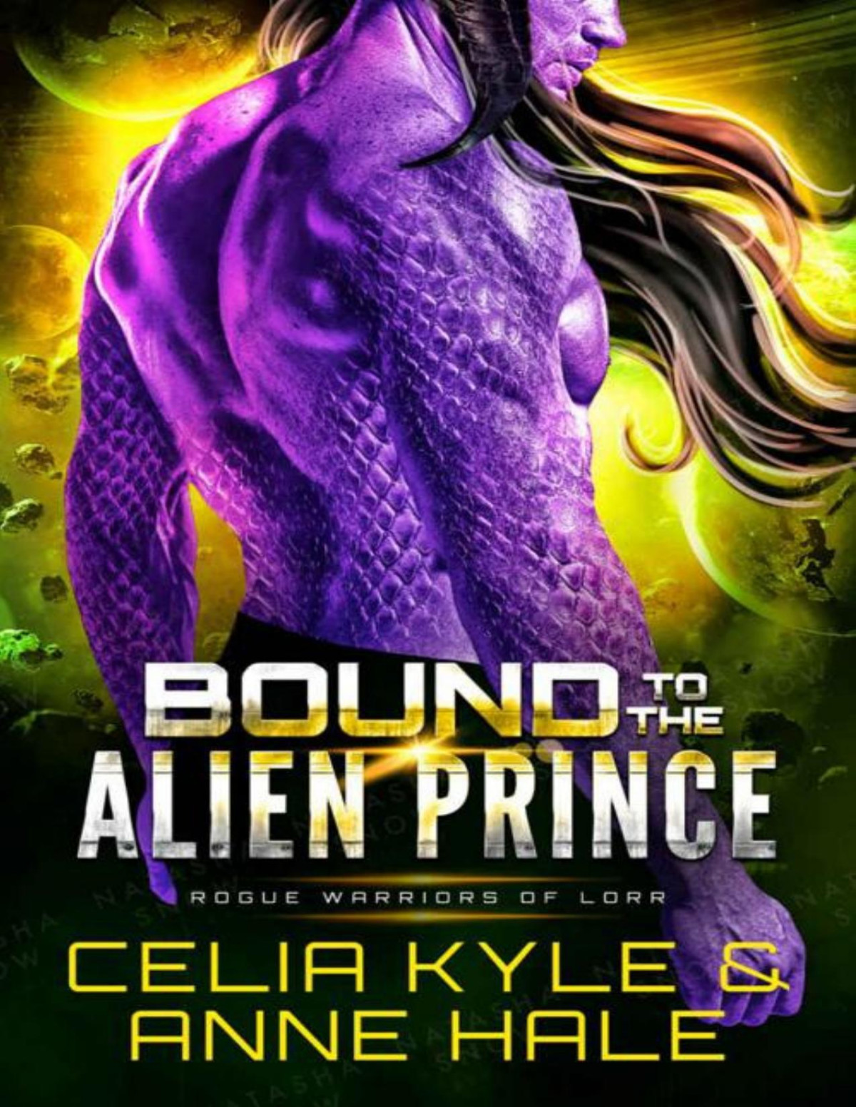 Bound To The Alien Prince A Scifi Alien Romance Novel Rogue Warriors Of Lorr Book 5 Celia Kyle Anne Hale