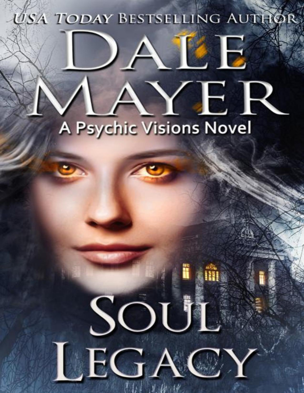 Soul Legacy Psychic Visions Book 25 Dale Mayer