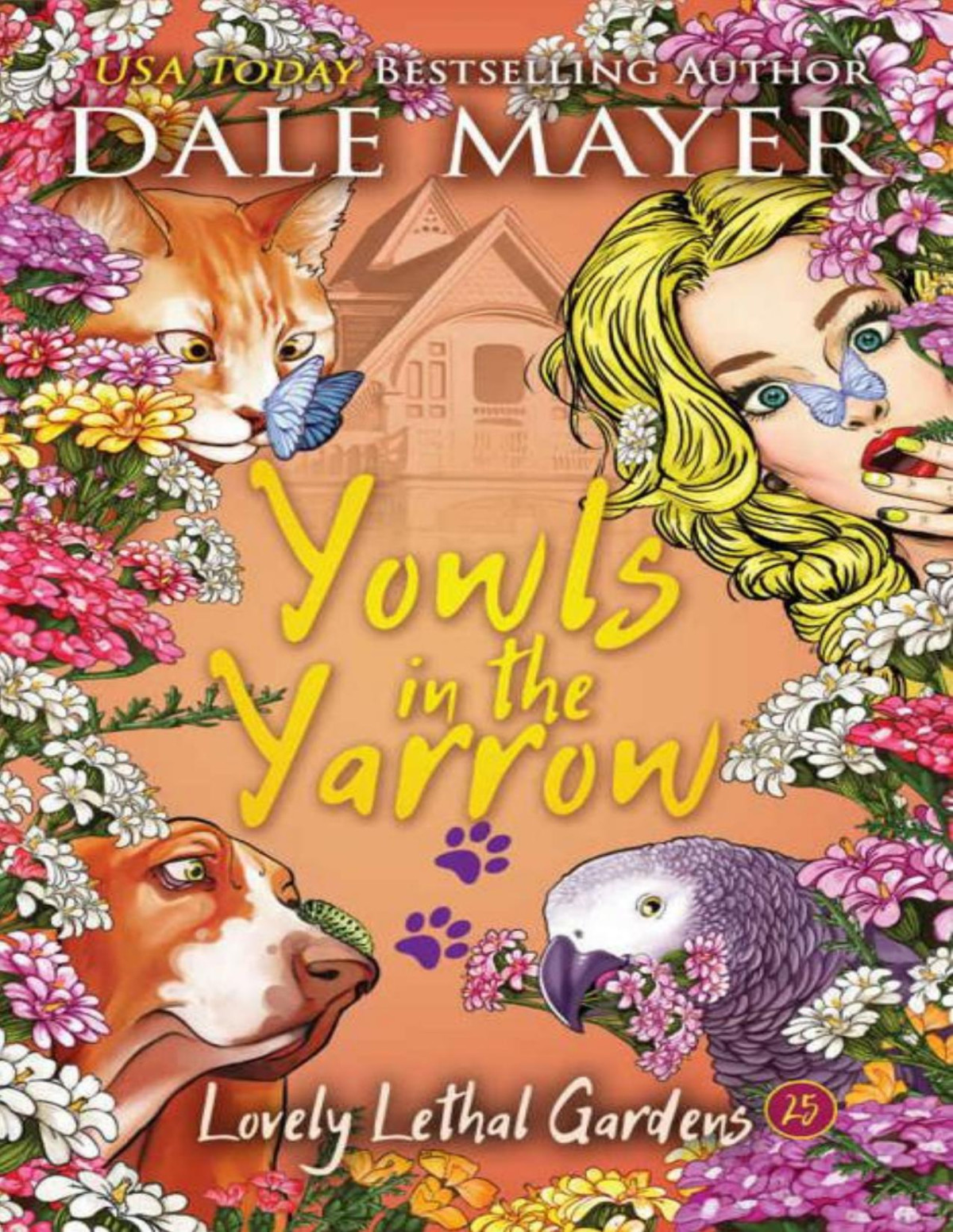 Yowls In The Yarrow Lovely Lethal Gardens Book 25 Dale Mayer