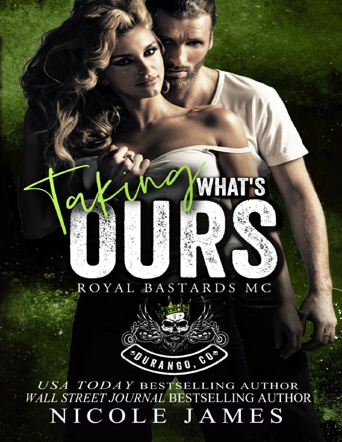 Taking Whats Ours A Runaway Bride Steamy Mc Romance Royal Bastards Mc Durango Co Book 5 Nicole James