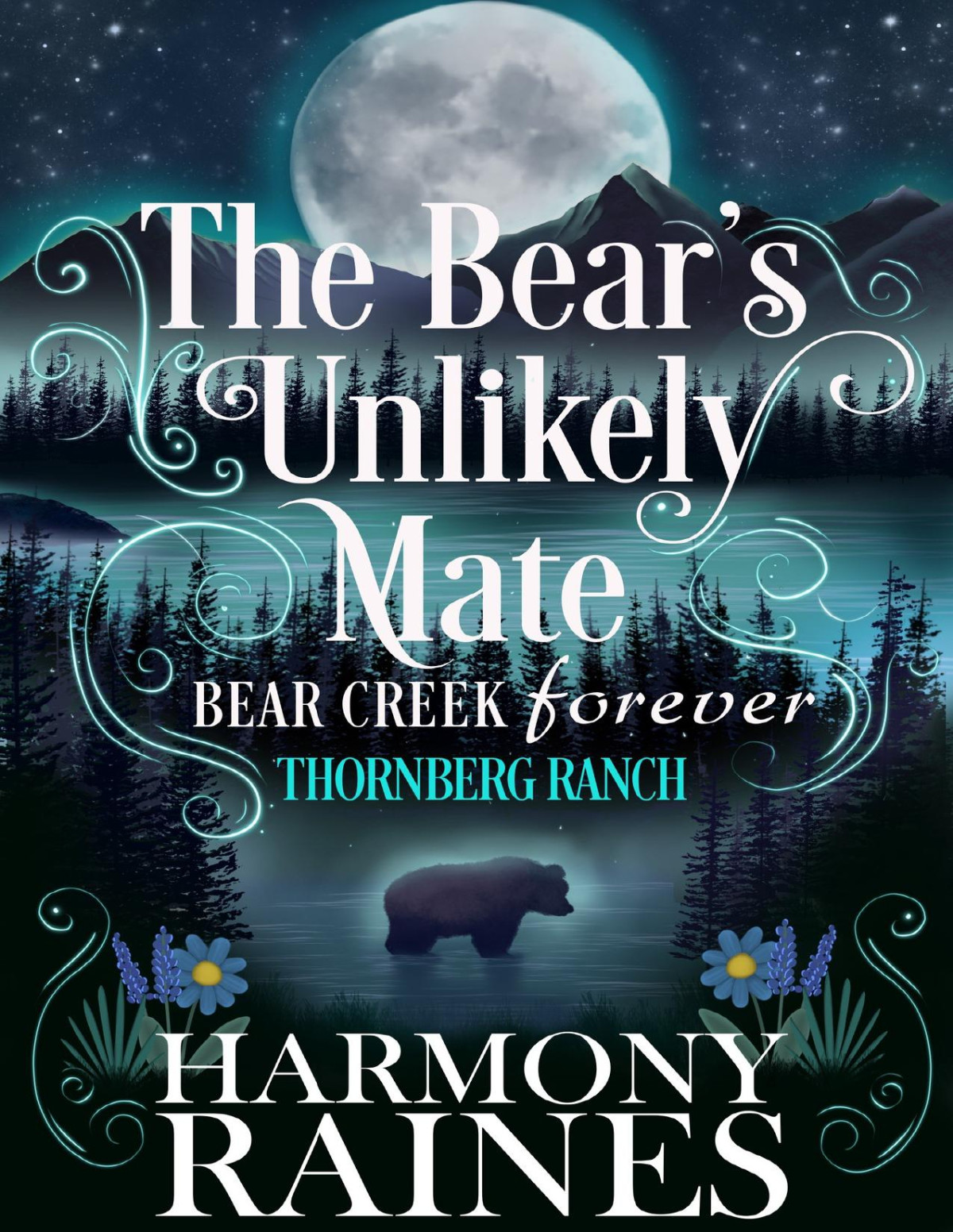 The Bears Unlikely Mate A Small Town Shifter Romance Bear Creek Forever Book 2 Harmony Raines