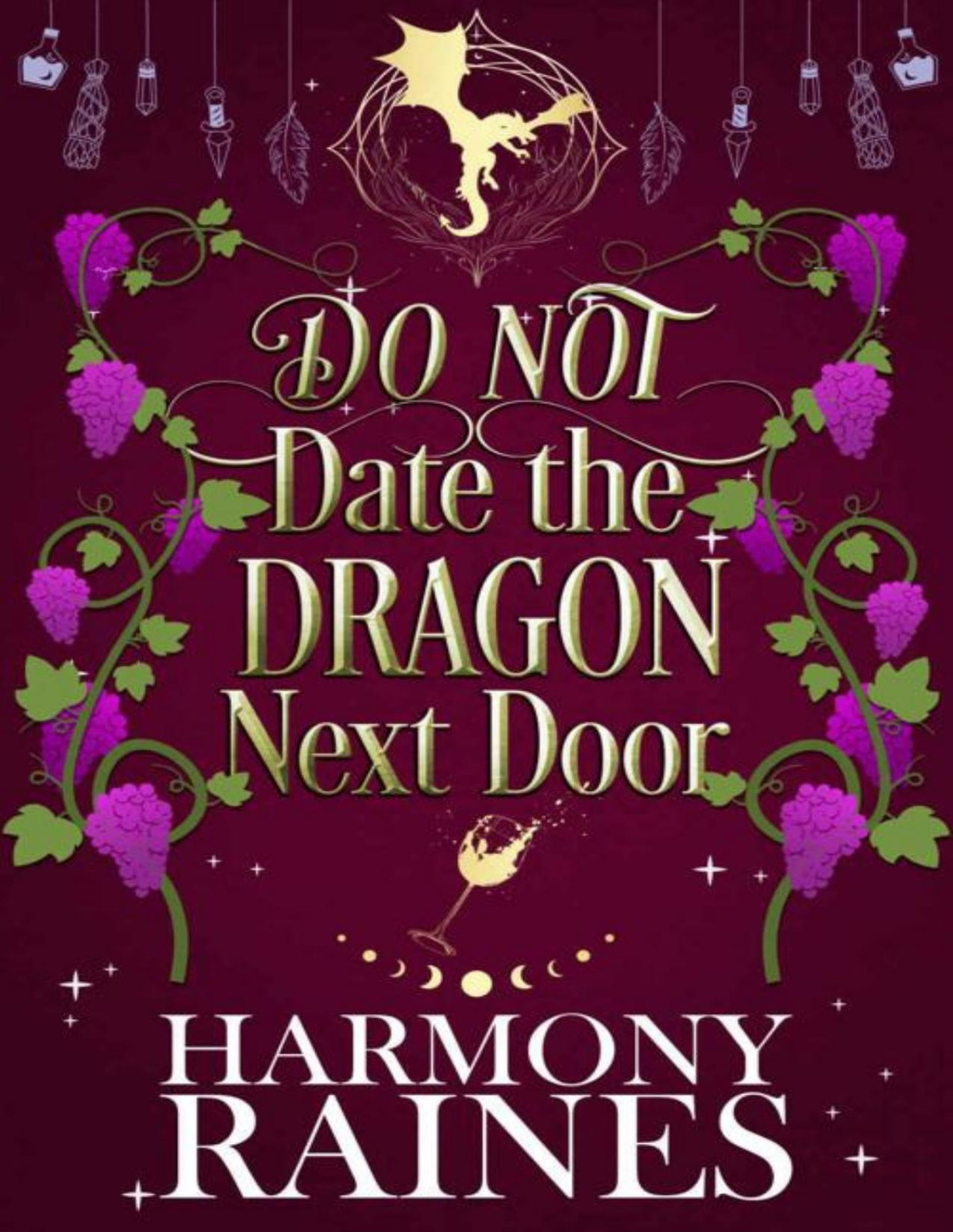 Do Not Date The Dragon Next Door A Small Town Cozy Shifter Romance The Lonely Tavern Book 2 Harmony Raines