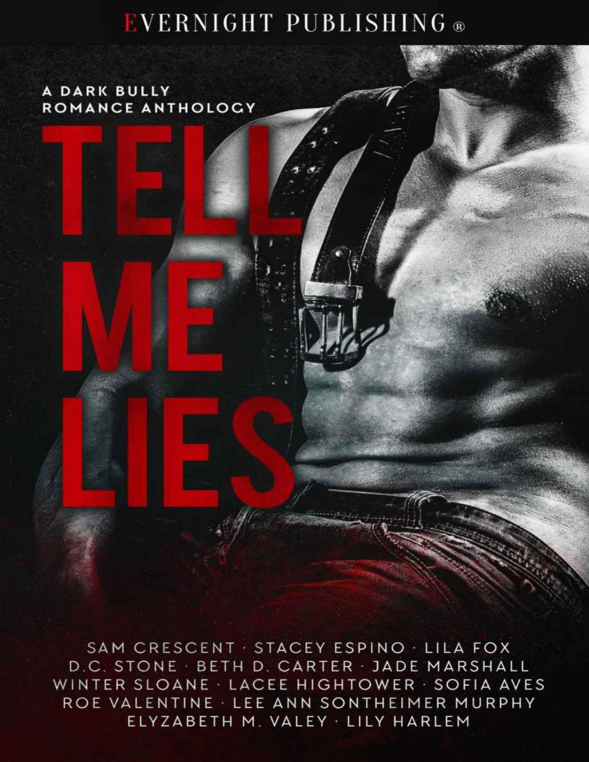 Tell Me Lies A Dark Bully Romance Anthology Sam Crescent Stacey Espino Lila Fox Dc Stone Beth D Carter Jade Marshall Winter Sloane Lacee Hightower Sofia Aves Roe Valentine Lee Ann Sontheimer Murphy Elyzabeth M Valey Lily Harlem