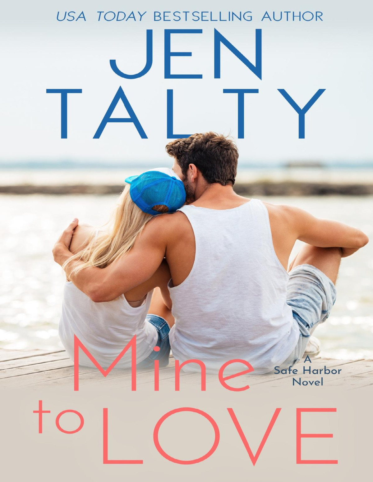 Mine To Love Safe Harbor Series Book 5 Jen Talty