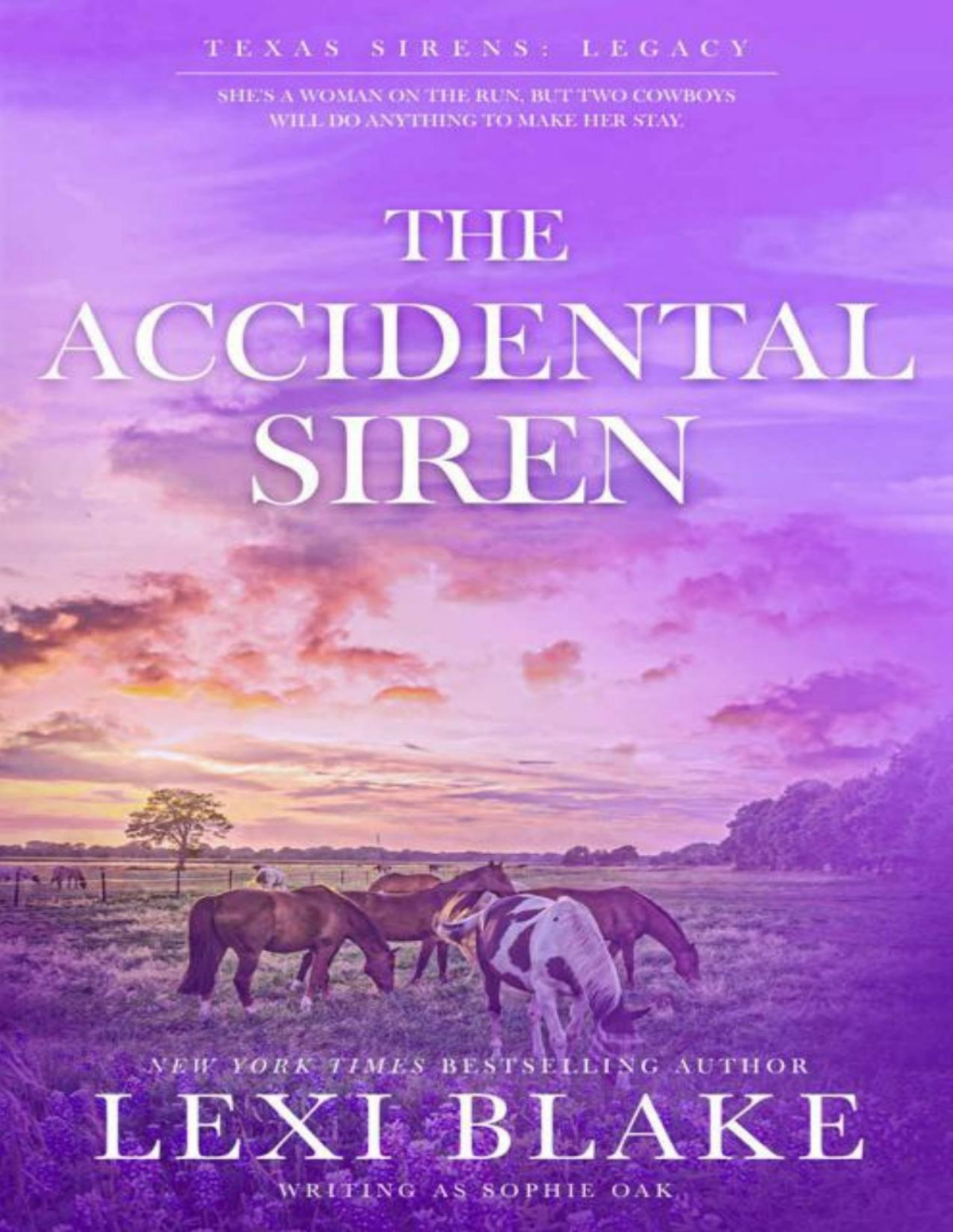 The Accidental Siren Texas Sirens Legacy Book 1 Lexi Blake Sophie Oak