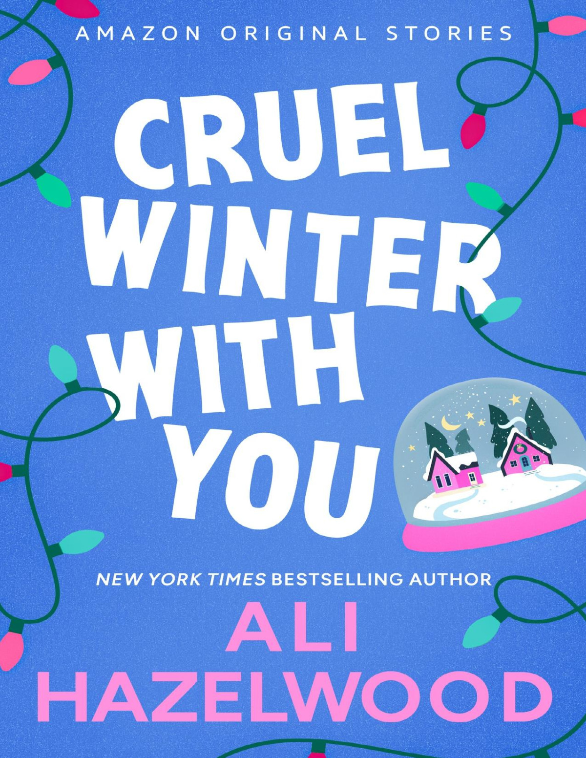 Cruel Winter With You Under The Mistletoe Collection Ali Hazelwood