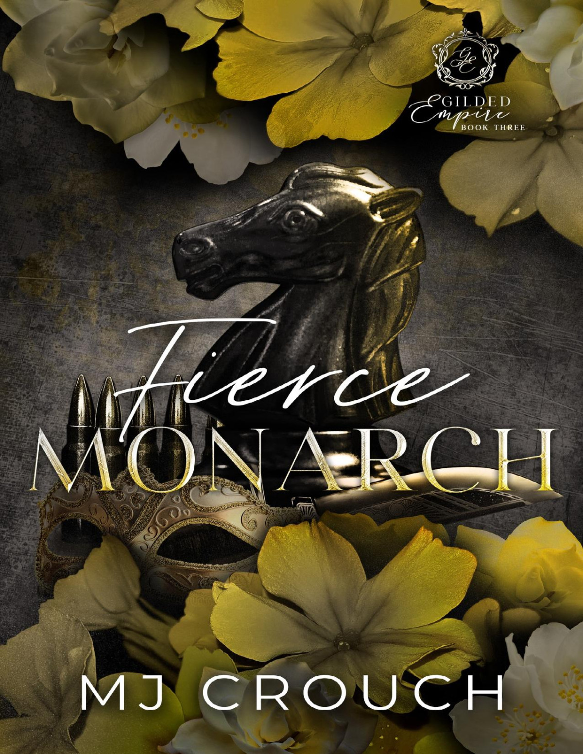 Fierce Monarch Gilded Empire Book 3 Mj Crouch