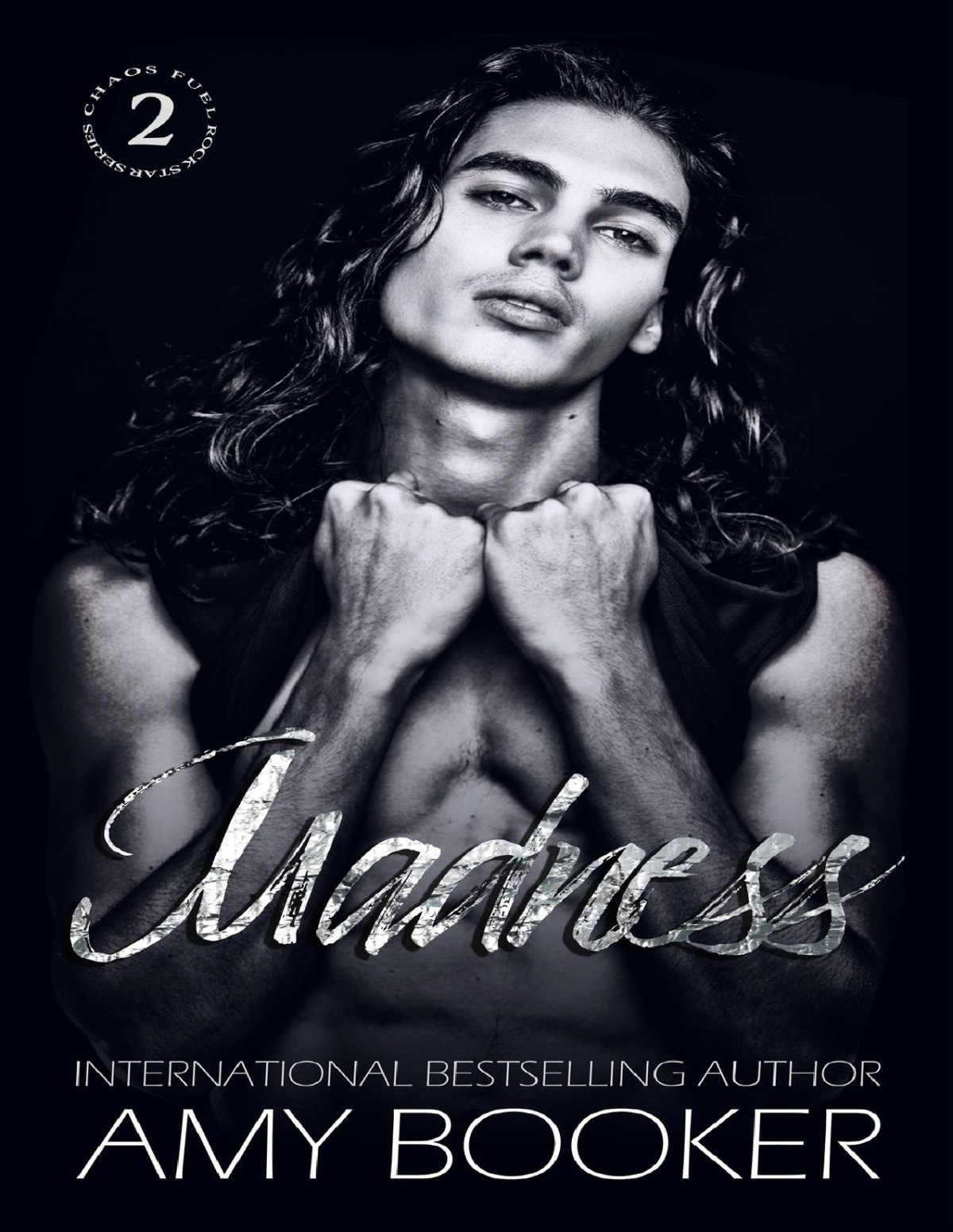 Madness A Rockstar Romance Chaos Fuel Book 2 Amy Booker