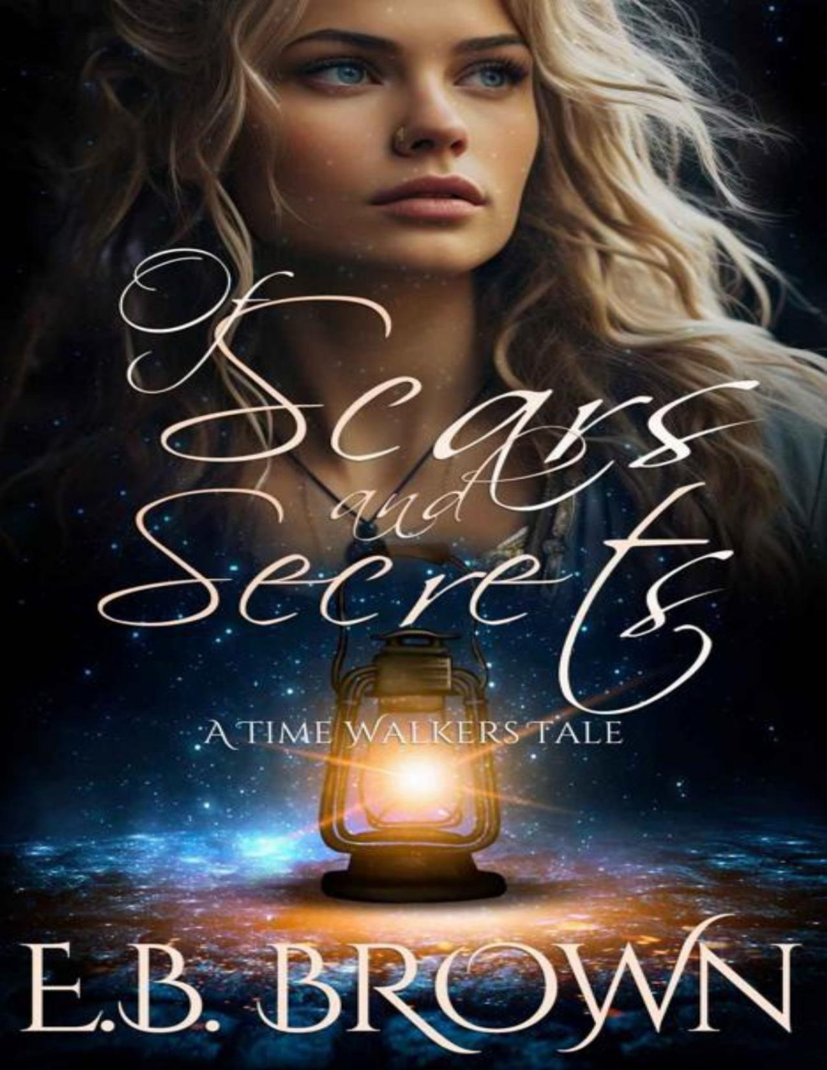 Of Scars And Secrets Time Walkers Tales Book 2 Eb Brown