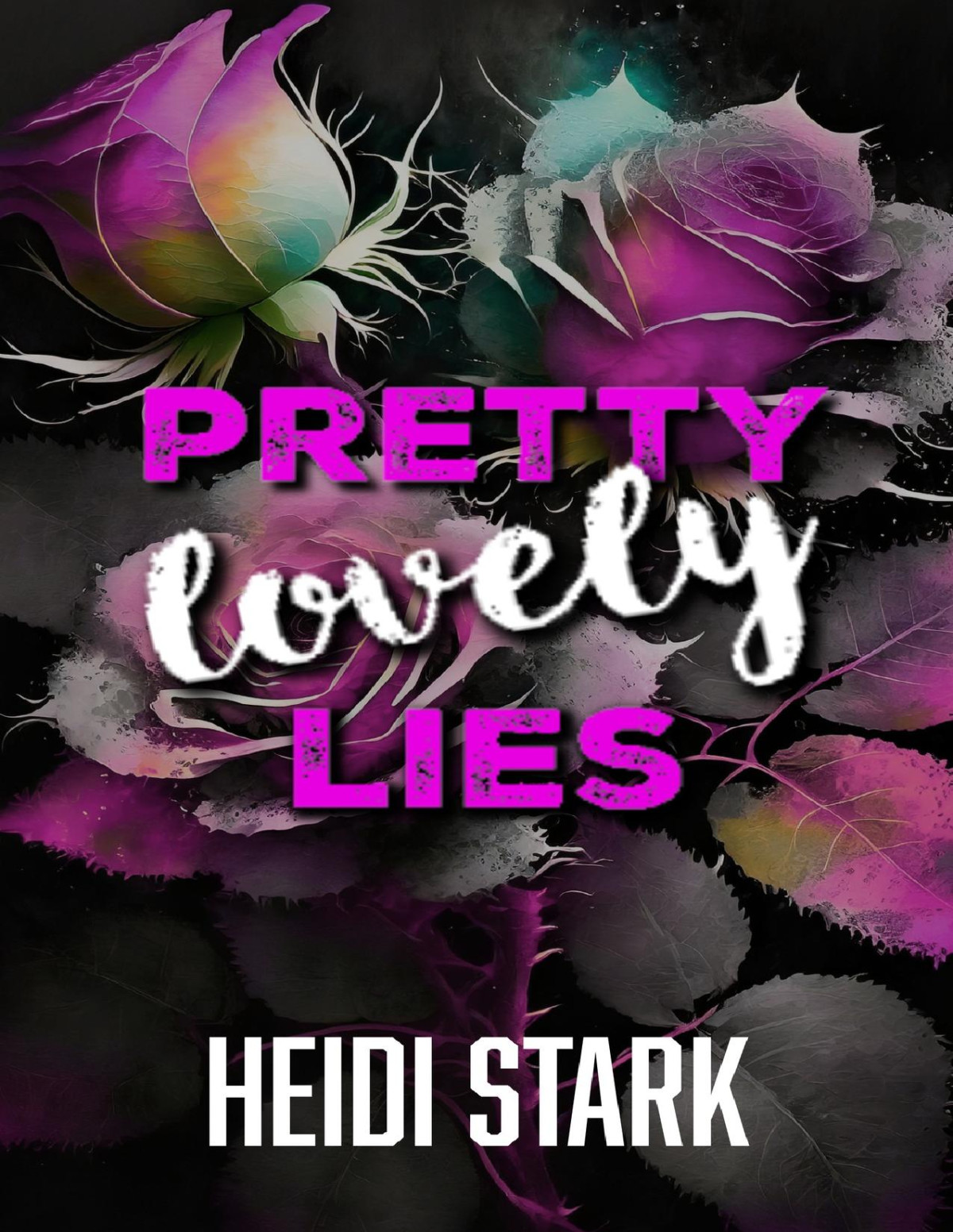 Pretty Lovely Lies Heidi Stark