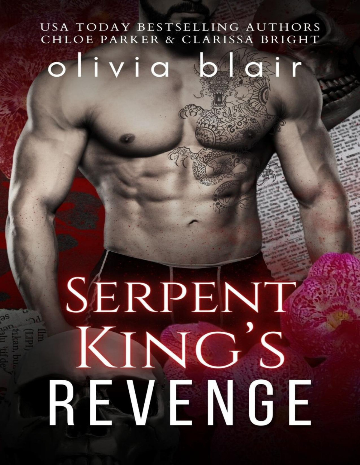Serpent Kings Revenge A Dark Mafia Romance Trilogy The Dark Mafia Prince Of San Francisco Book 3 Olivia Blair