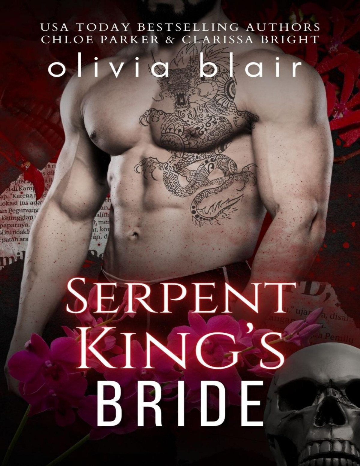 Serpent Kings Bride A Dark Mafia Romance Trilogy The Dark Mafia Prince Of San Francisco Book 2 Olivia Blair Clarissa Bright Chloe Parker