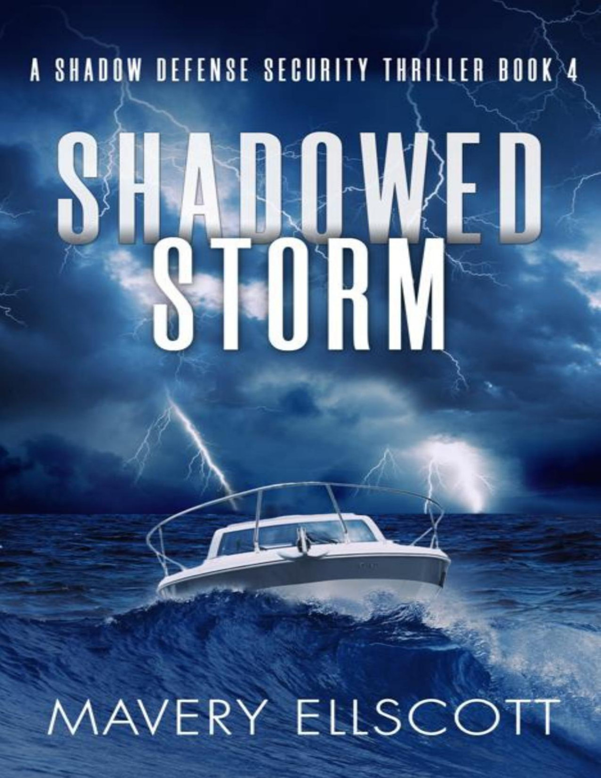 Shadowed Storm A Shadow Defense Security Thriller Book 4 Mavery Ellscott