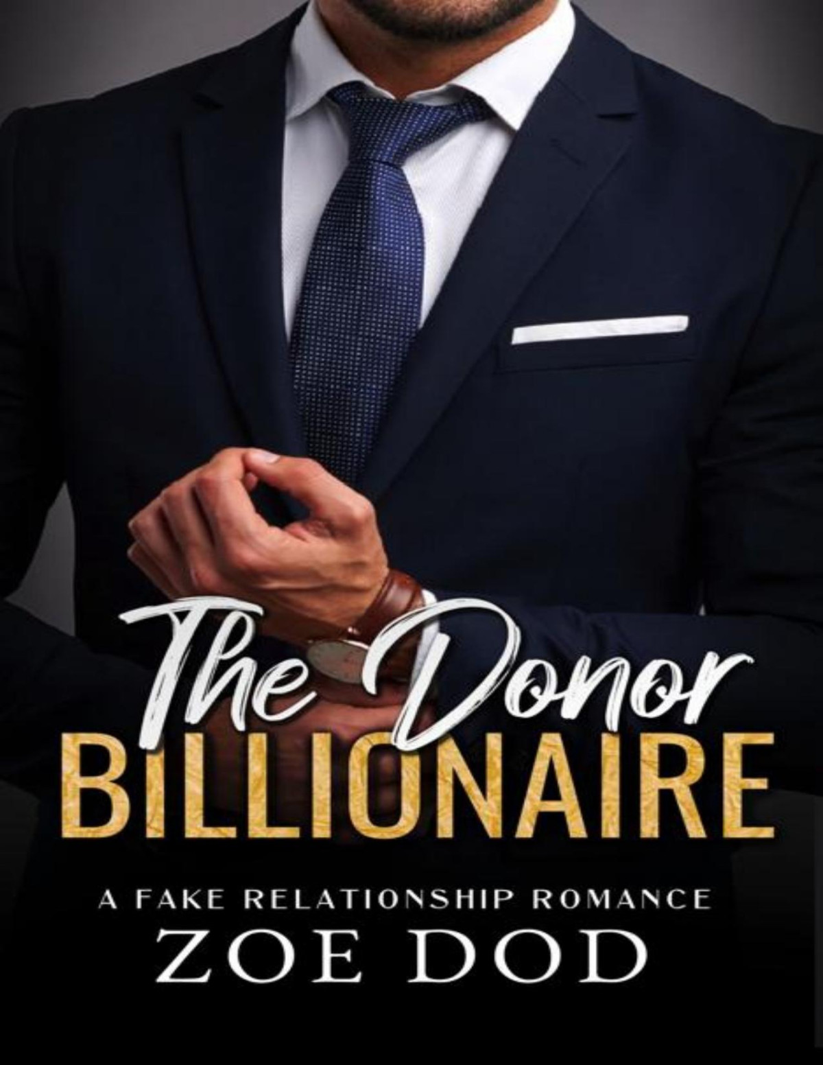The Donor Billionaire A Fake Relationship Romance The Frazer Family Book 1 Zoe Dod