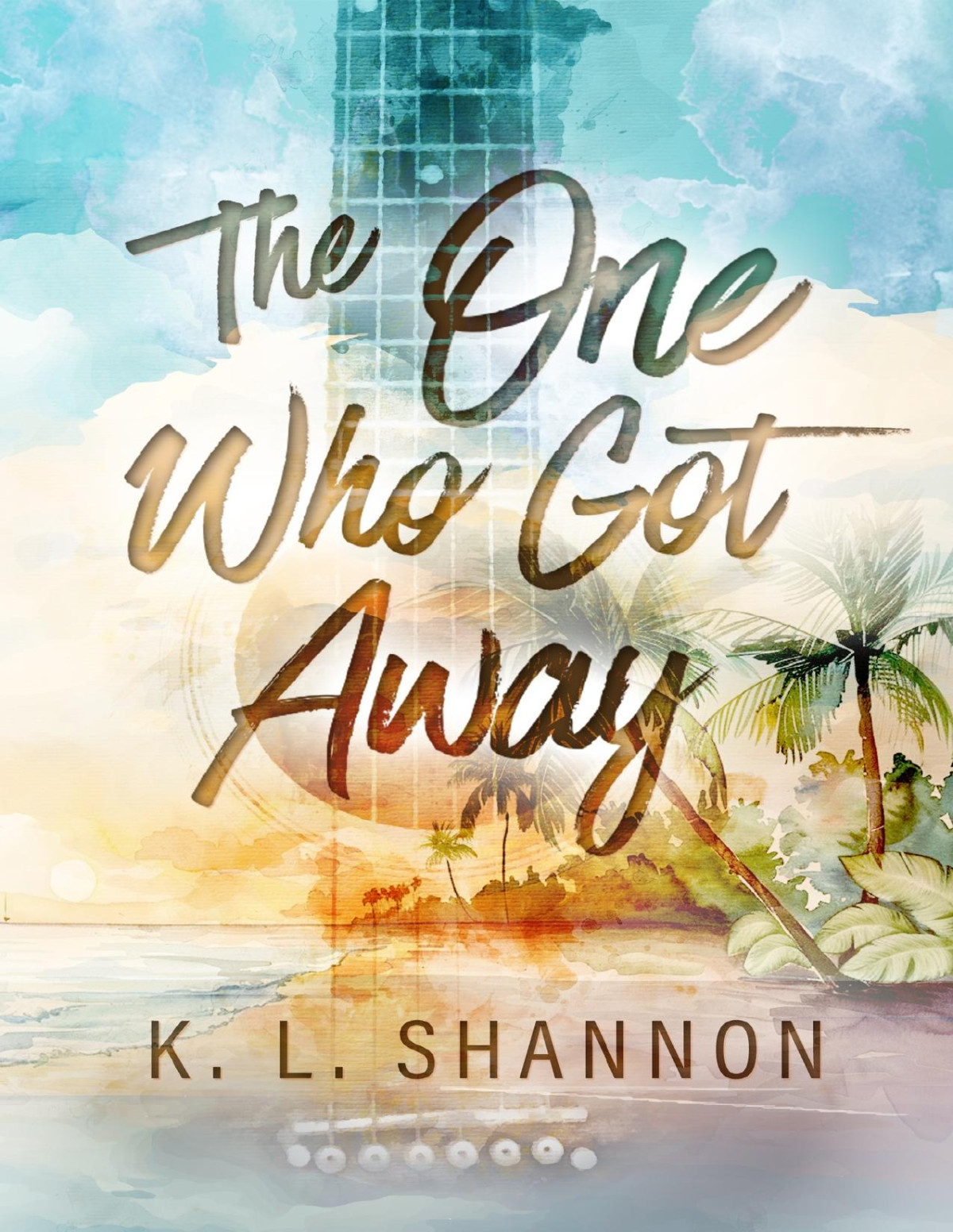 The One Who Got Away Songs Of Saint Croix Book 1 K L Shannon