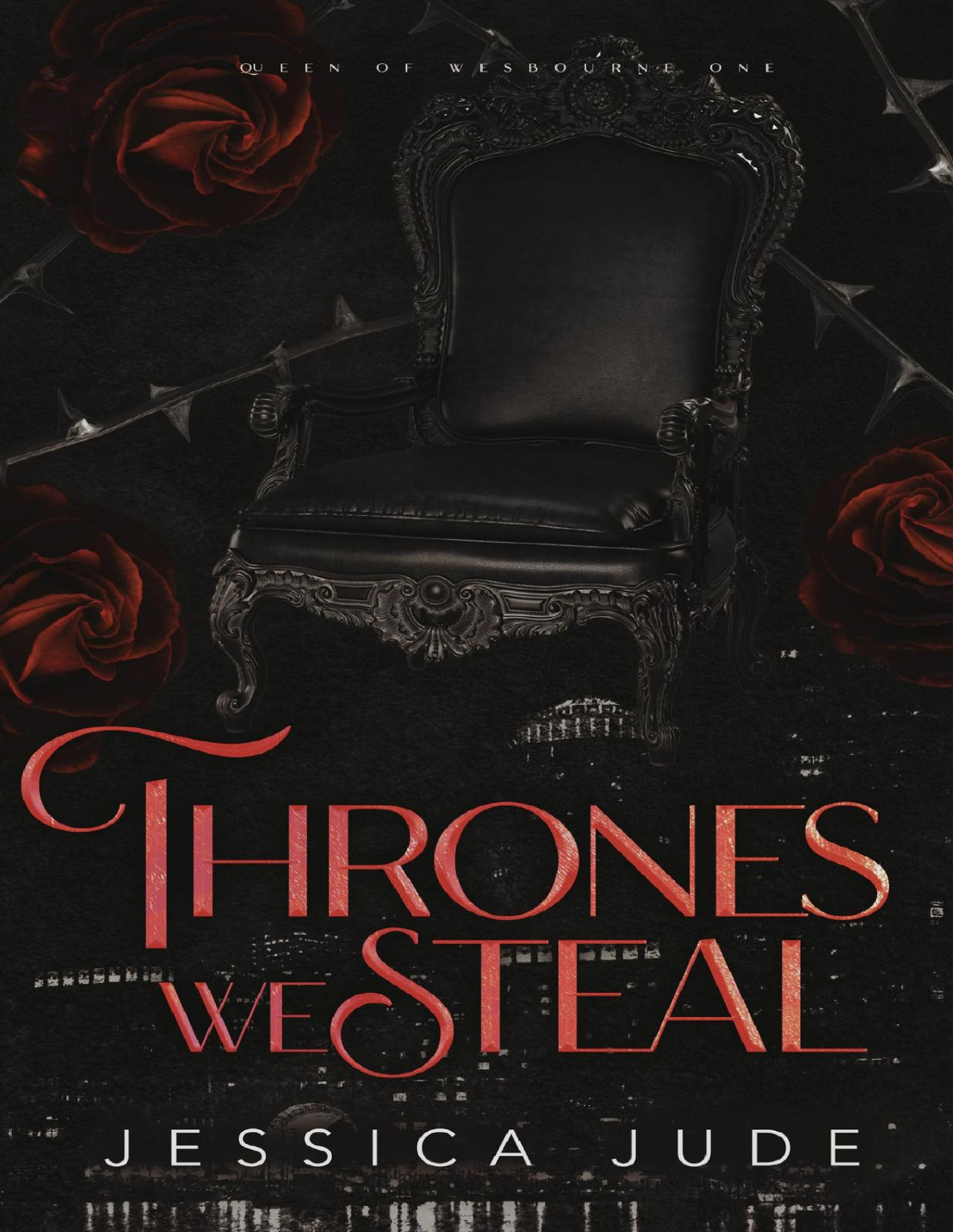 Thrones We Steal An Enemiestolovers Royal Romance Queen Of Wesbourne Book 1 Jessica Jude