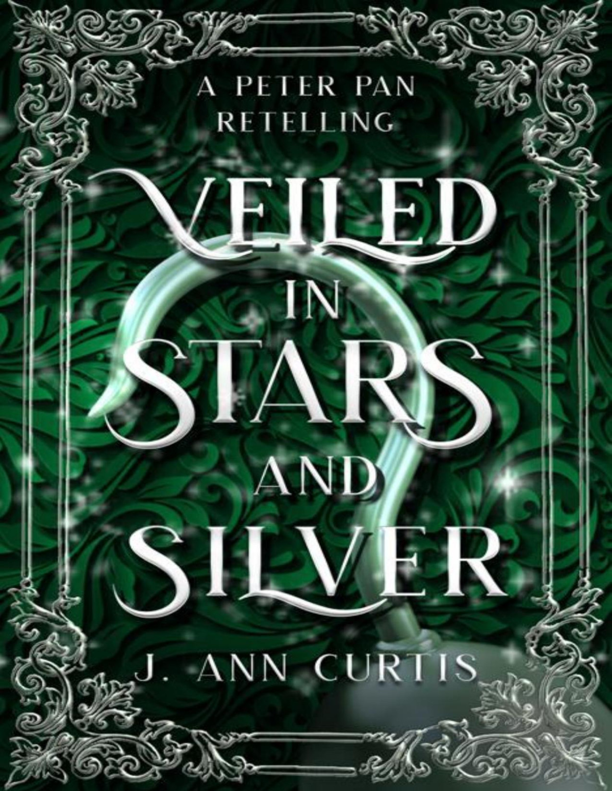 Veiled In Stars And Silver A Peter Pan Fairy Tale Romance J Ann Curtis