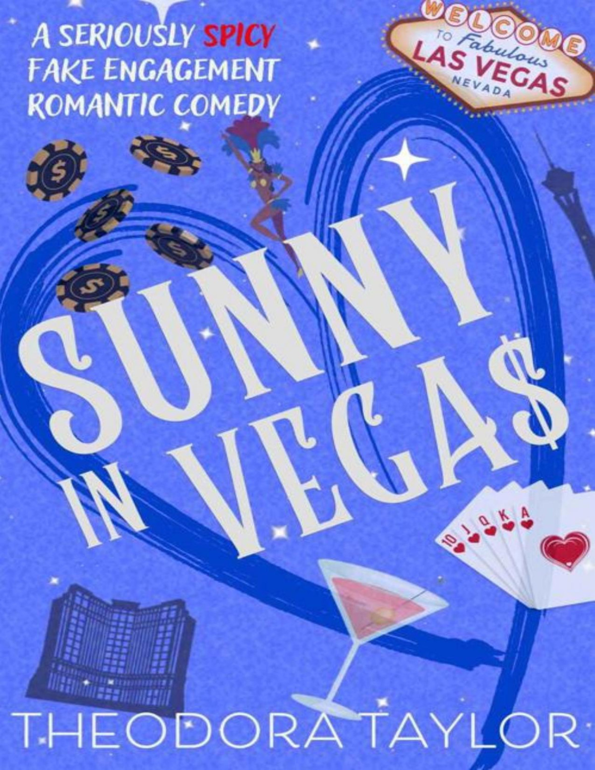 Sunny In Vegas A Seriously Spicy Fake Engagement Romantic Comedy Ruthless Magnates Book 2 Theodora Taylor