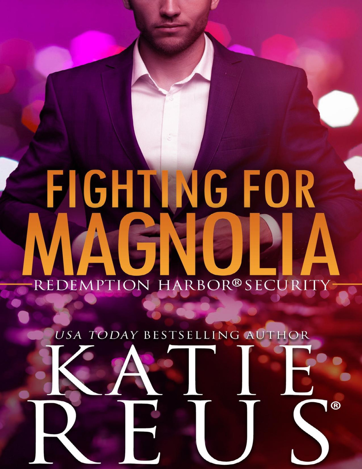 Fighting For Magnolia Redemption Harbor Security Book 4 Katie Reus