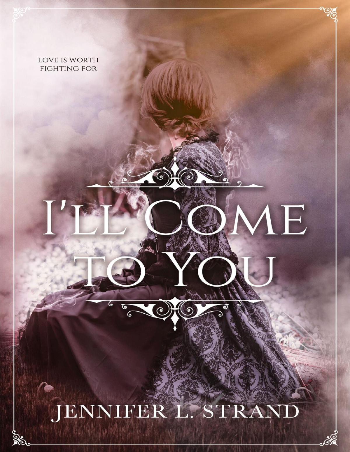 Ill Come To You A Novel Jennifer L Strand