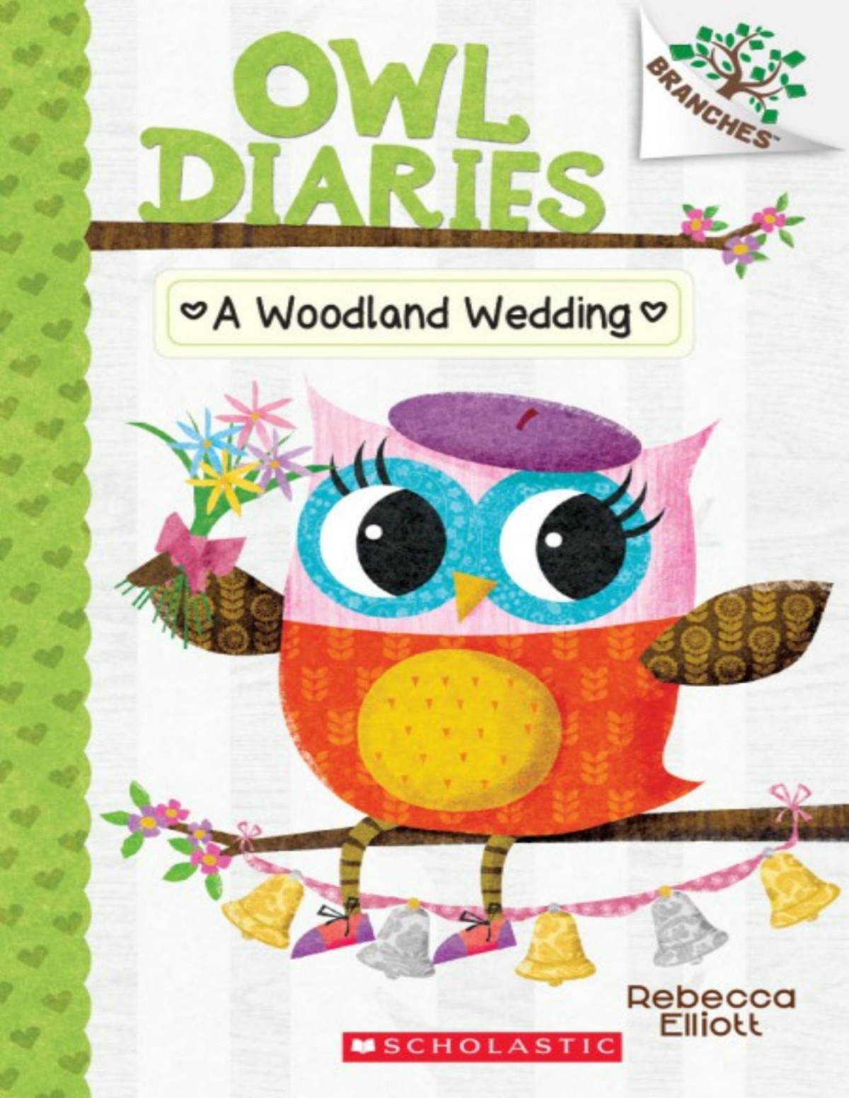 A Woodland Wedding A Branches Book Owl Diaries 3 Rebecca Elliott