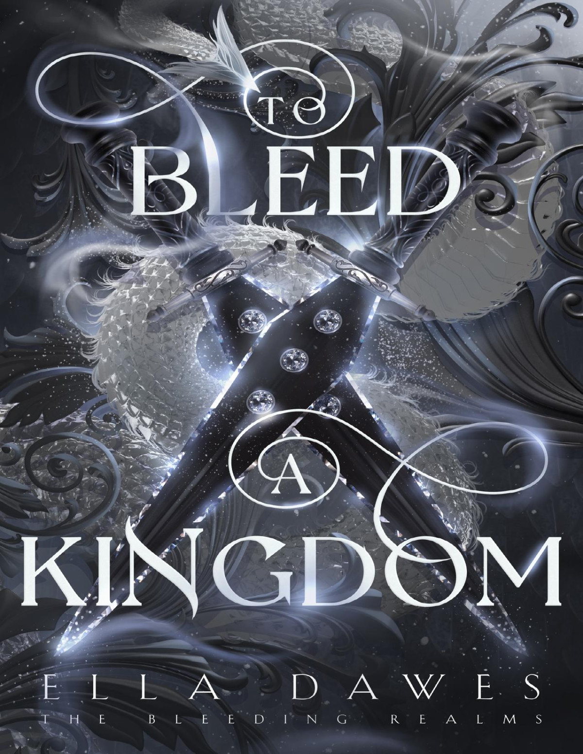To Bleed A Kingdom Ella Dawes