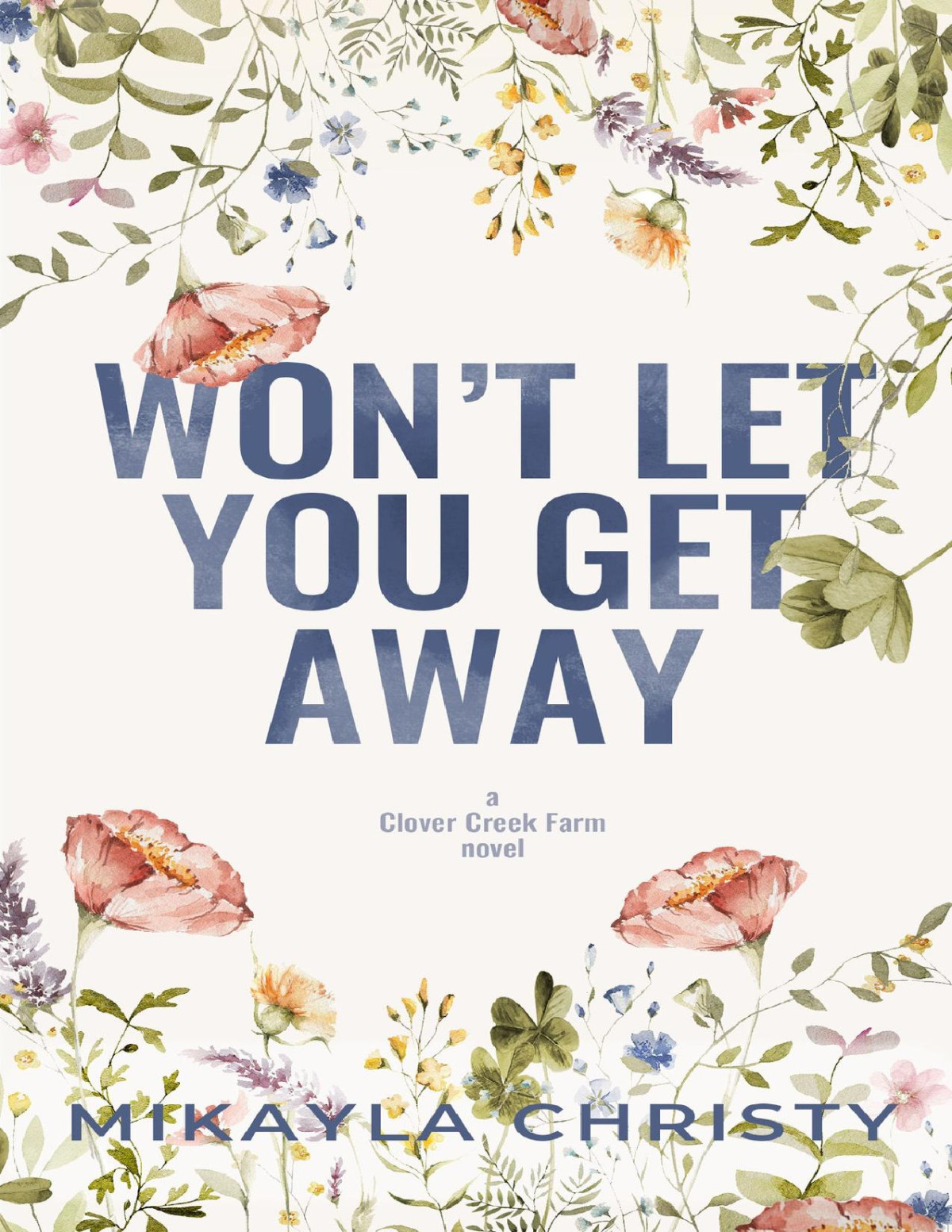 Wont Let You Get Away Clover Creek Farm Book 2 Mikayla Christy