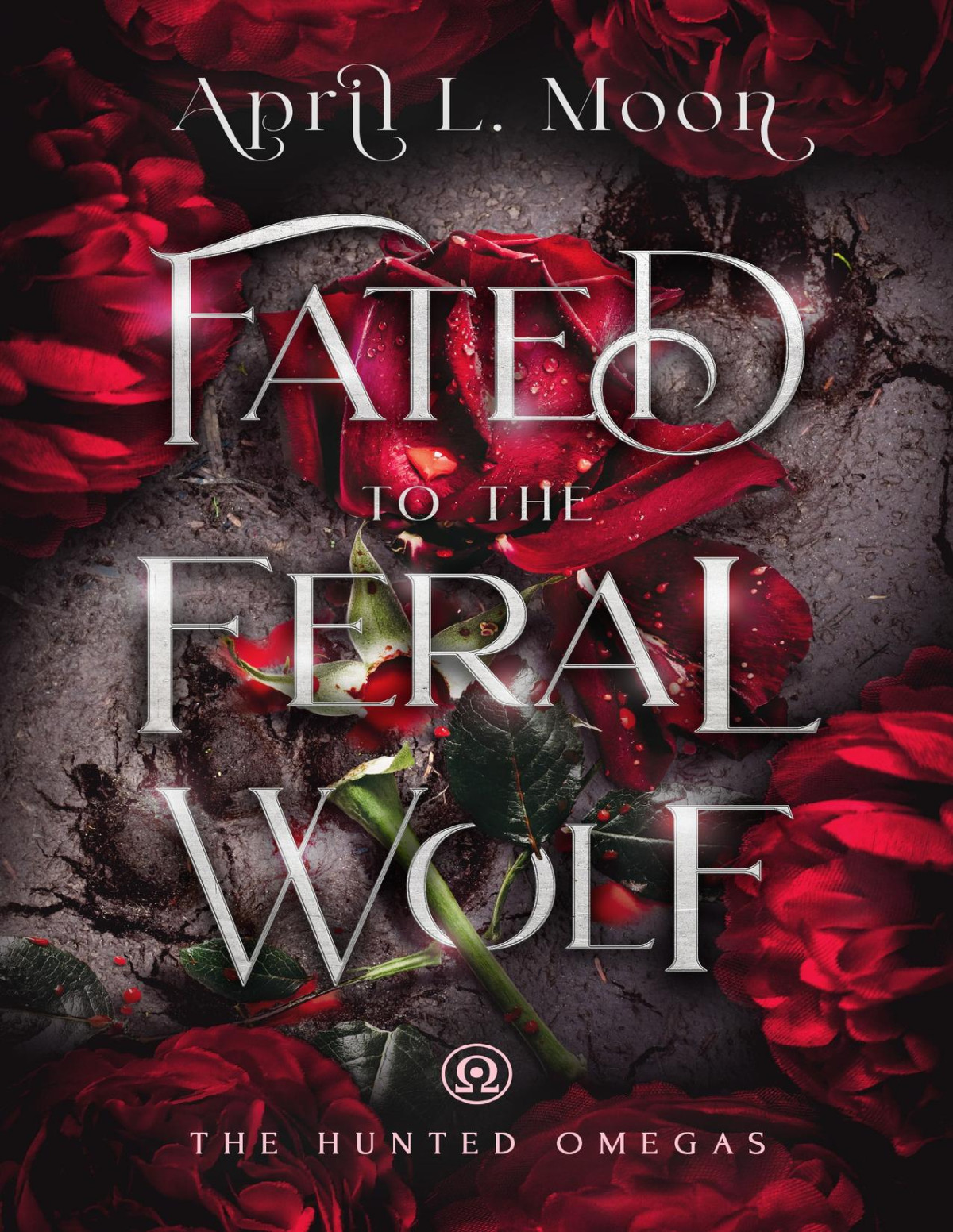 Fated To The Feral Wolf A Fated Mates Wolf Shifter Paranormal Romance The Hunted Omegas Book 2 April L Moon