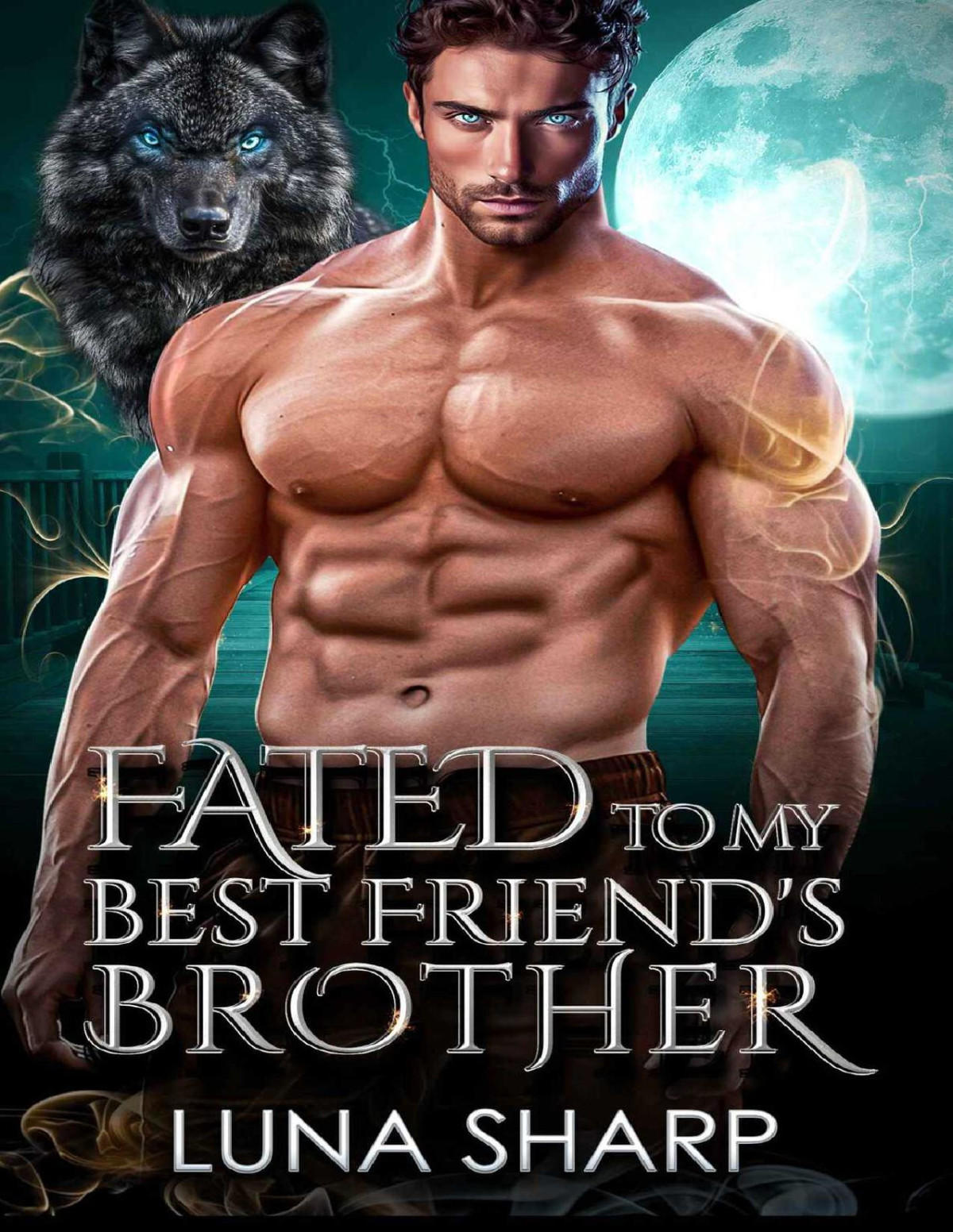 Fated To My Best Friends Brother A Paranormal Wolf Shifter Romance Luna Sharp