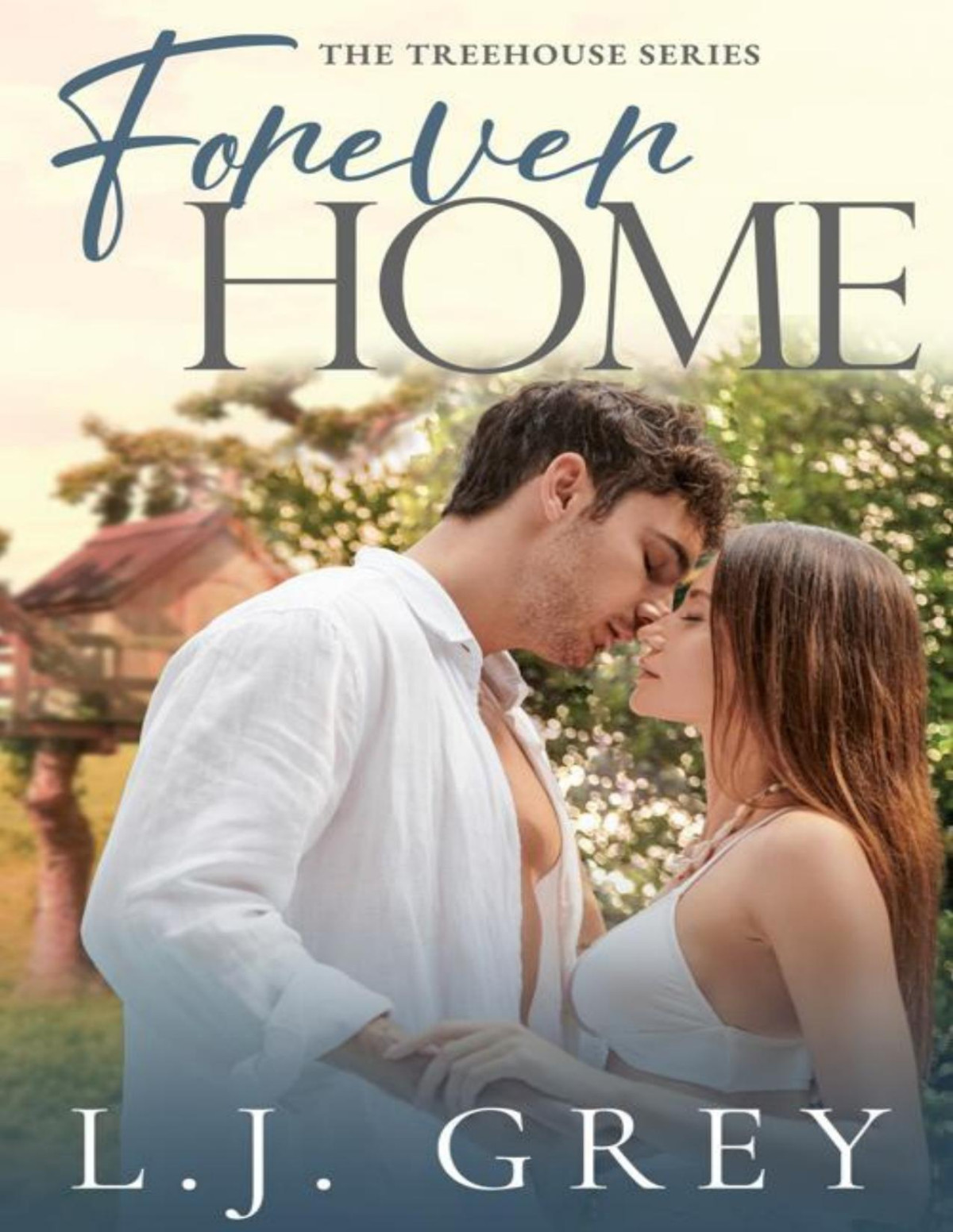 Forever Home A Small Town Billionaire Friends To Lovers Romance The Treehouse Series Book 3 Lj Grey