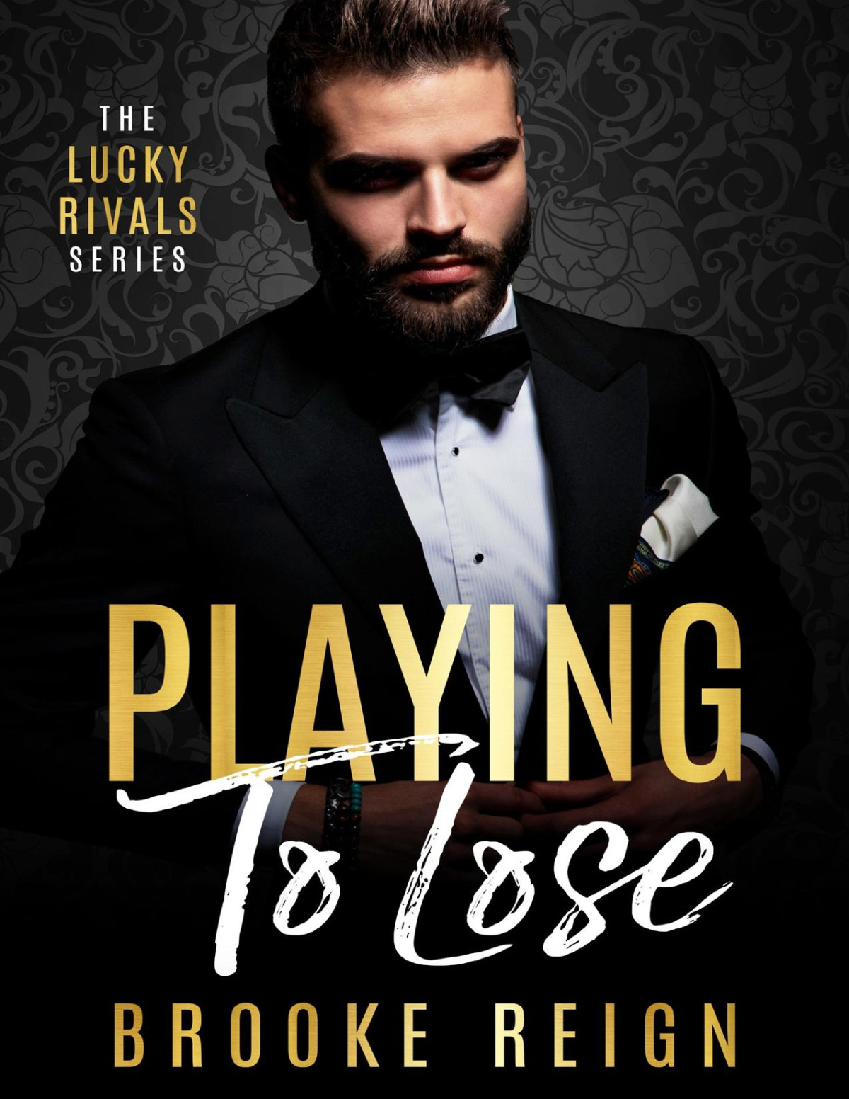 Playing To Lose The Lucky Rivals Series Book 1 Brooke Reign