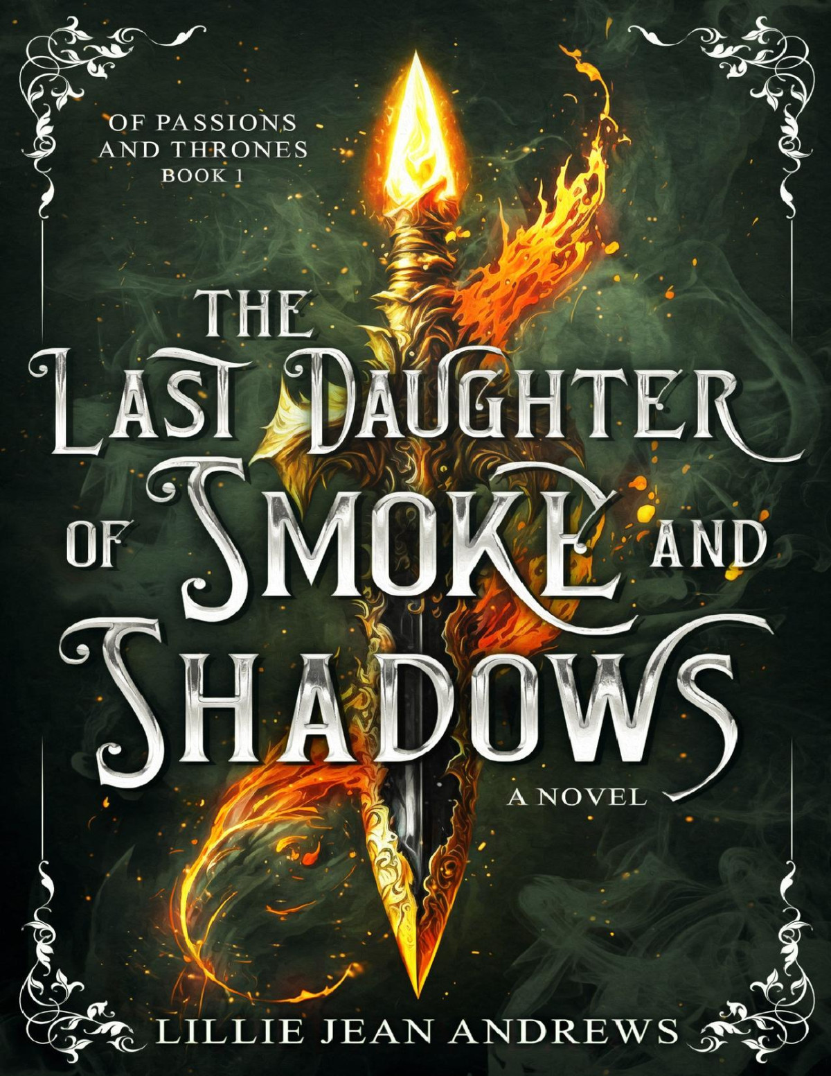 The Last Daughter Of Smoke And Shadows Of Passions And Thrones Book 1 Andrews