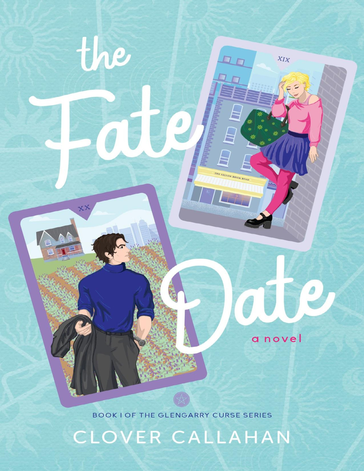 The Fate Date An Opposites Attract Fake Dating Romcom The Glengarry Curse Series Book 1 Clover Callahan