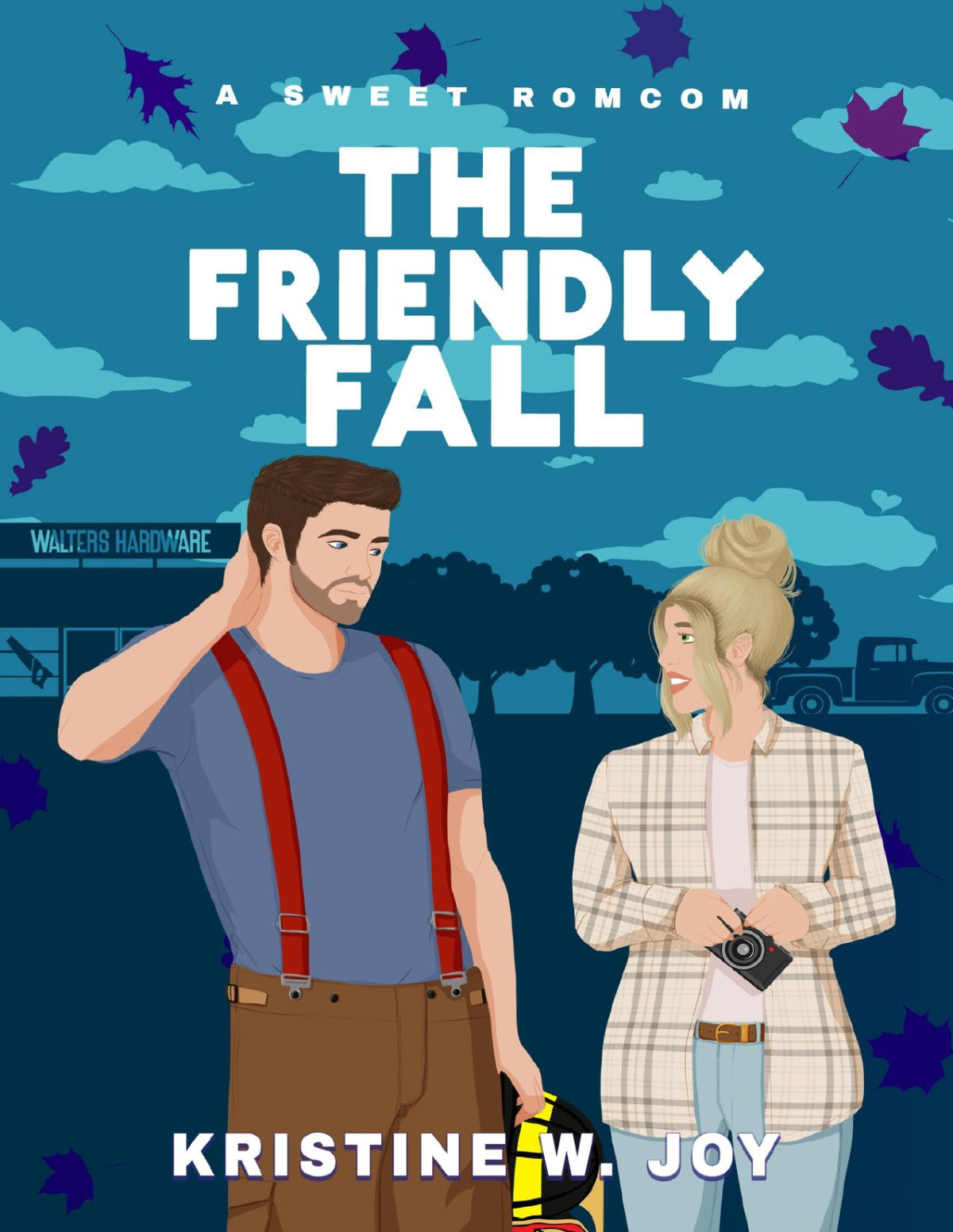 The Friendly Fall A Sweet Small Town Romcom Cinnamon Rolls And Pumpkin Spice Book 8 Kristine W Joy