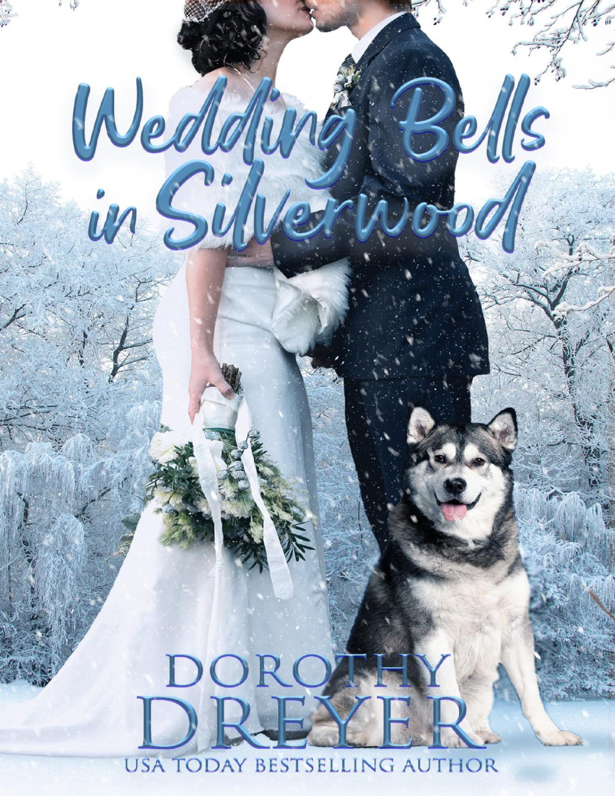 Wedding Bells In Silverwood Dorothy Dreyer