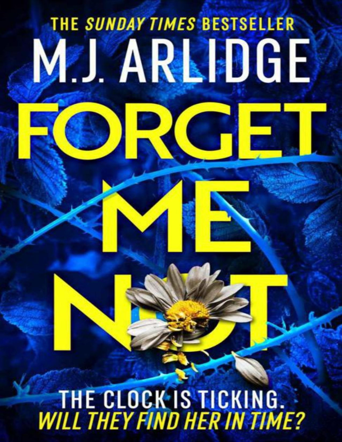 Forget Me Not The Brand New Helen Grace Thriller M J Arlidge