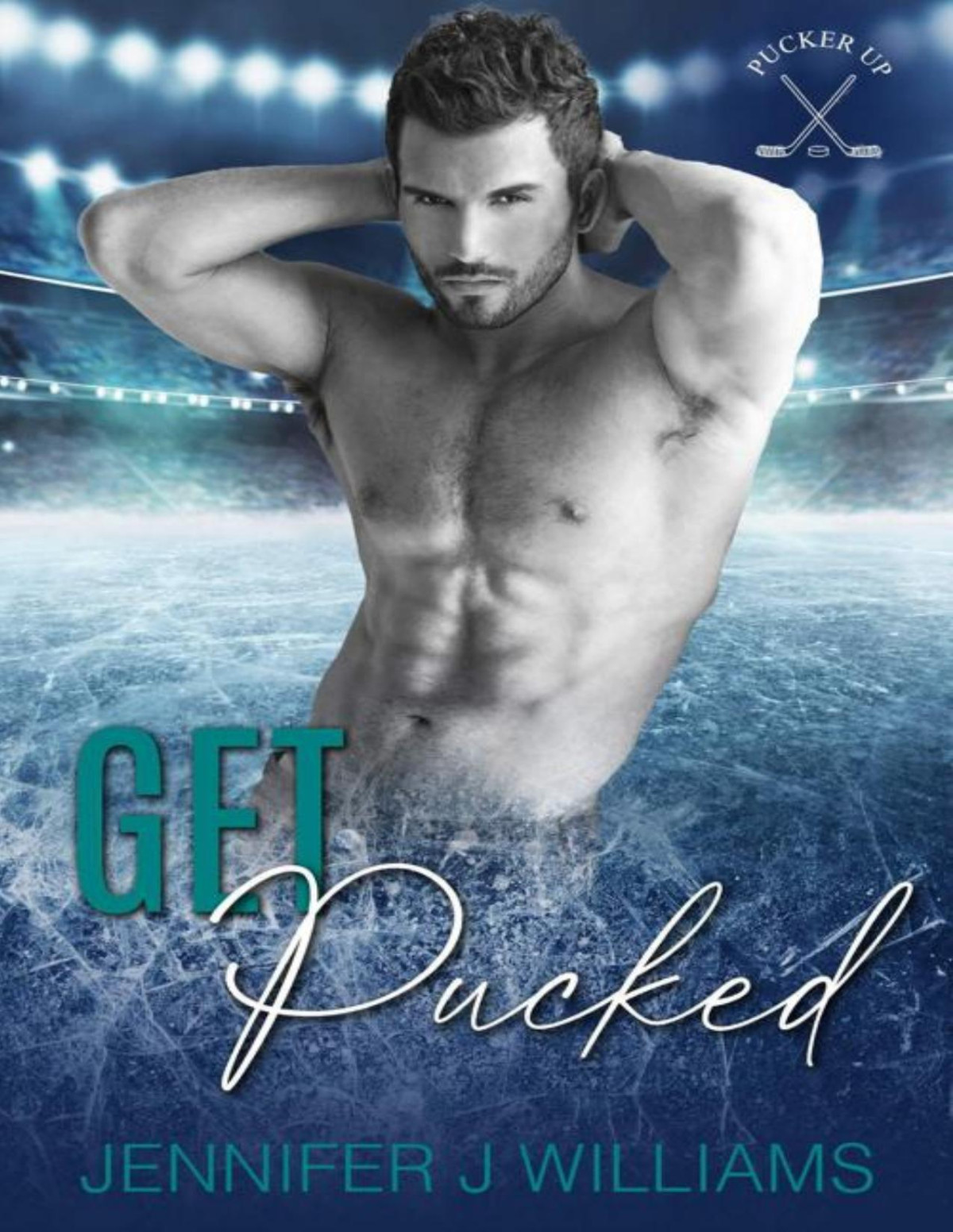 Get Pucked Pucker Up Jennifer J Williams