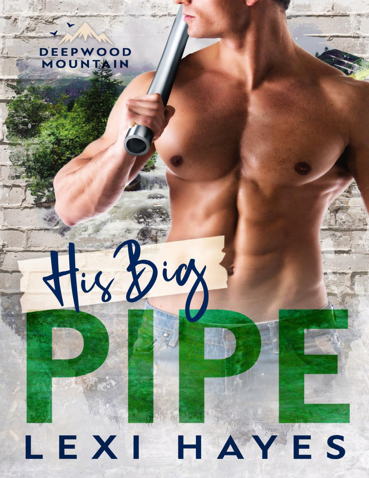 His Big Pipe Deepwood Mountain Lexi Hayes