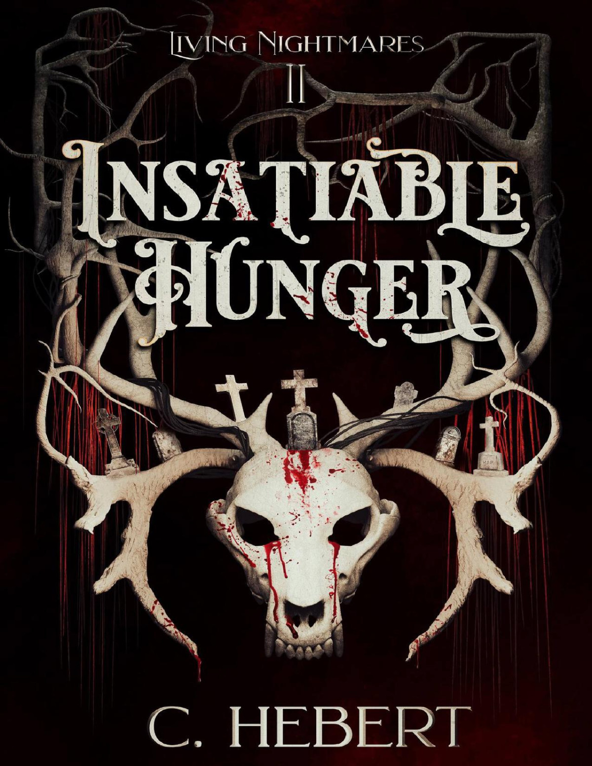 Insatiable Hunger Hebert C