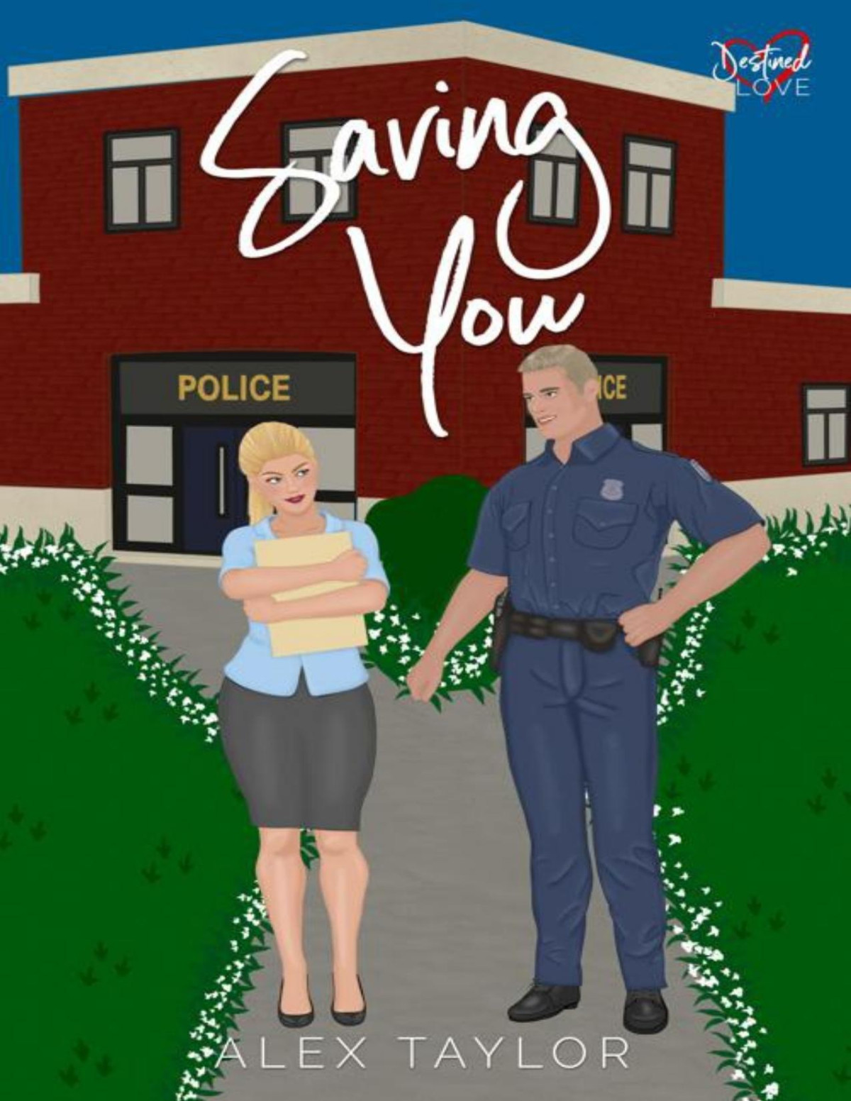 Saving You Destined Love Book 2 Alex Taylor