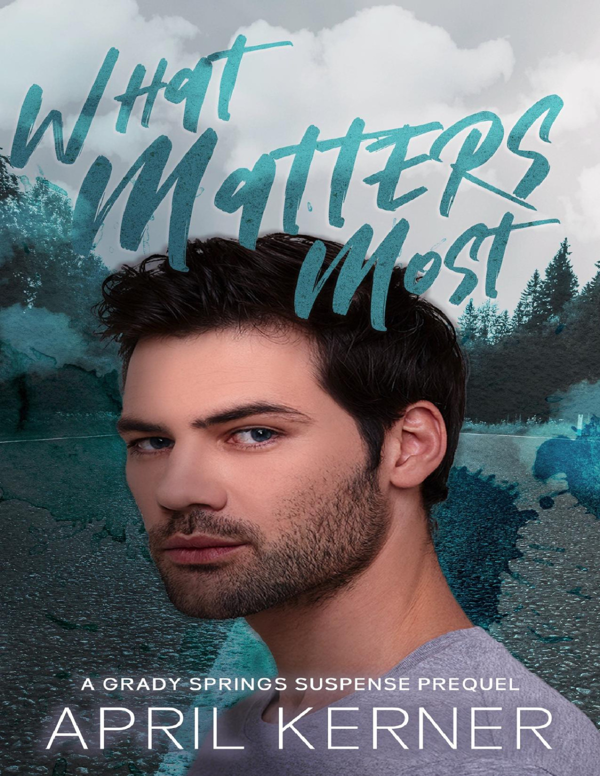 What Matters Most Grady Springs Suspense April Kerner